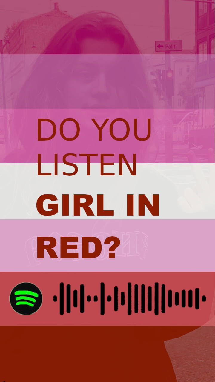 女同志旗幟 桌布 壁紙 — 粉紅和紅色漸層覆蓋在模糊的街景上，帶有Spotify音頻波形和文字詢問你是否聽Girl in Red。