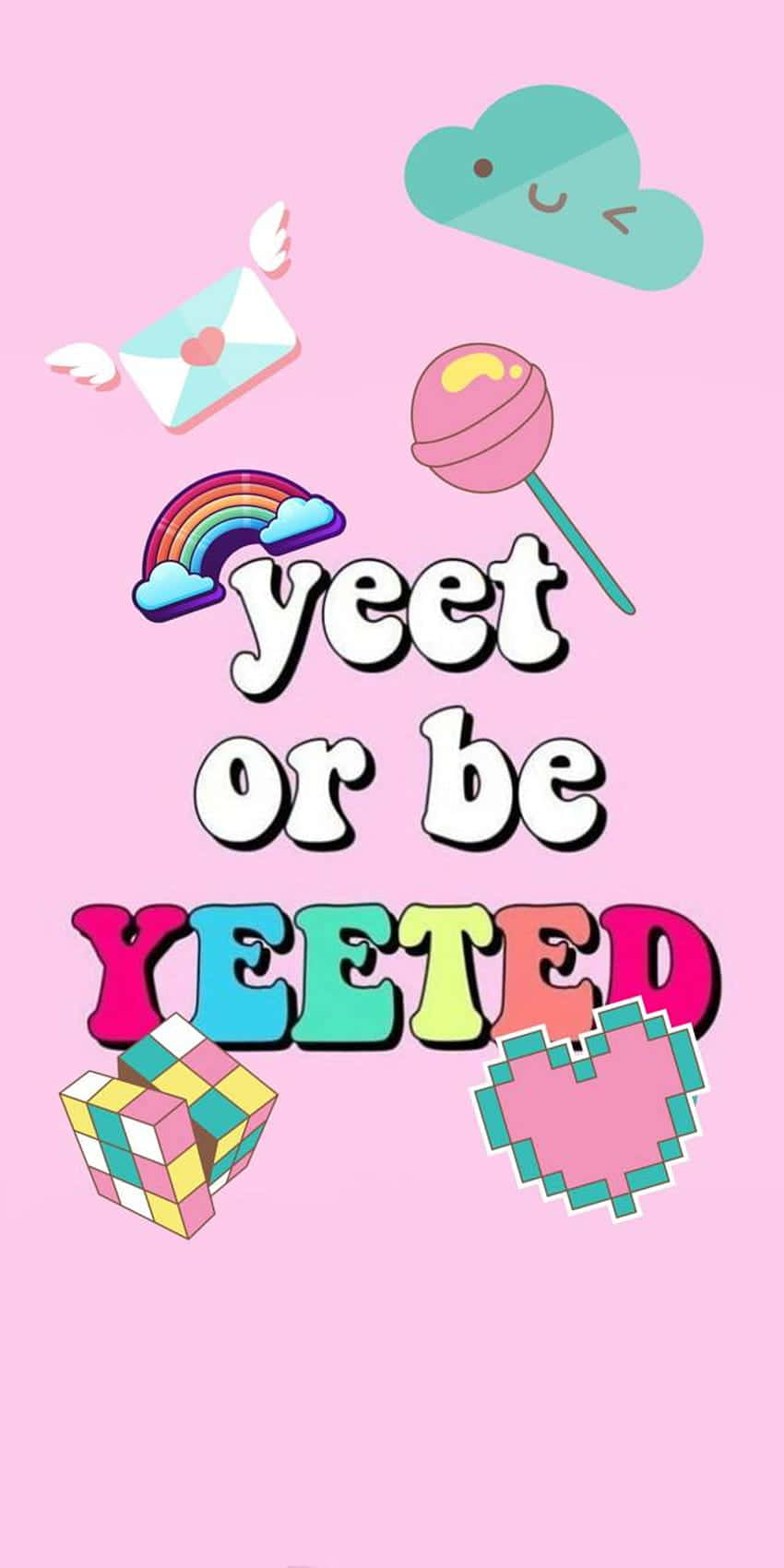 粉紅背景上寫著「yet or yeeted」 壁紙