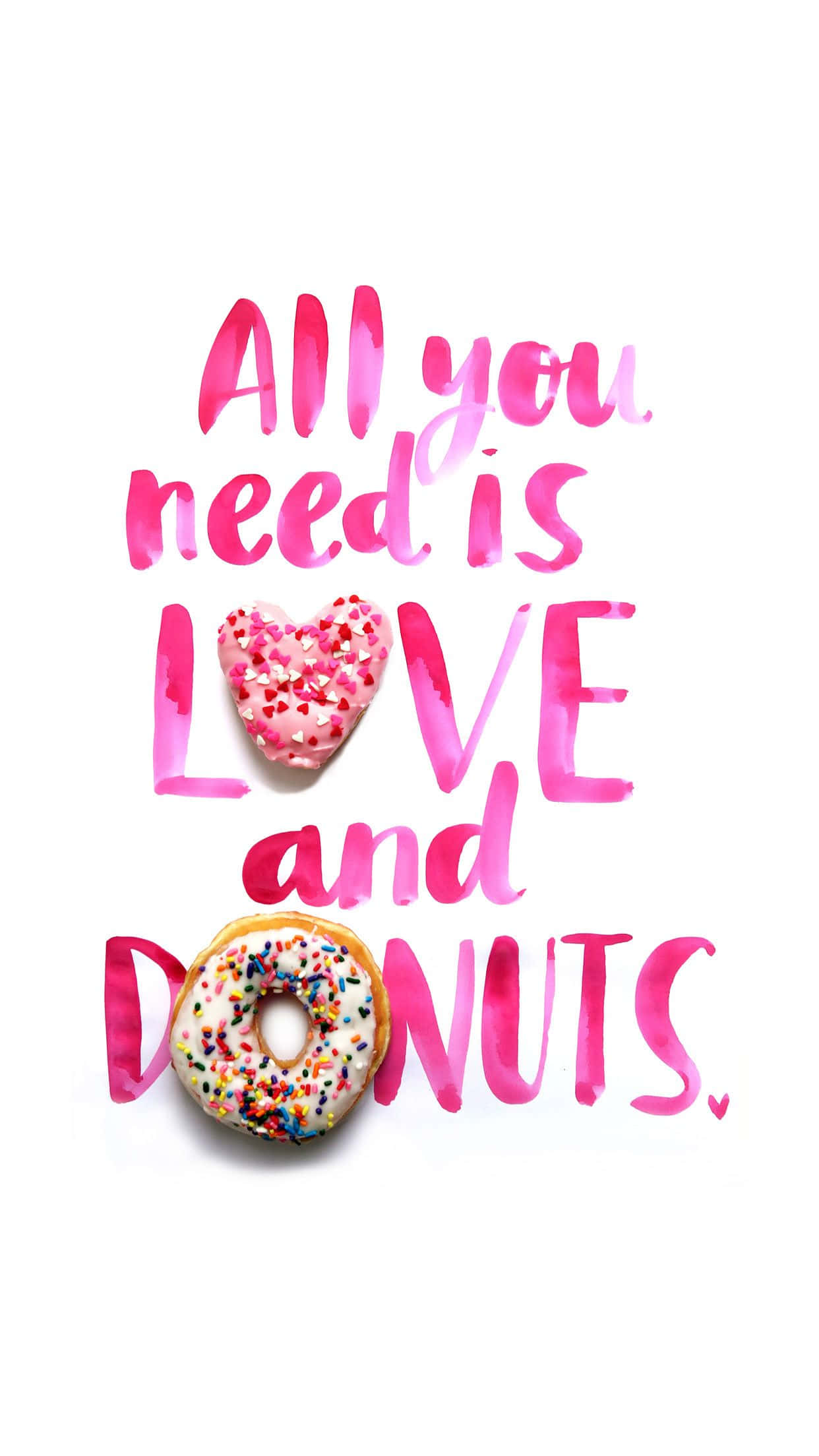 Dunkin Donuts 桌布 壁紙 — 粉紅色水彩文字寫著「你只需要愛和甜甜圈」，心形彩針甜甜圈取代了「愛」，而真正的彩針甜甜圈則在「甜甜圈」下方。
