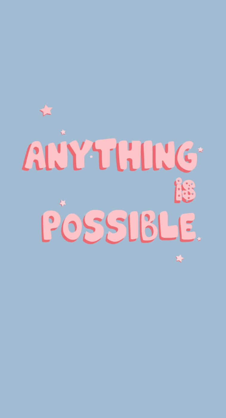 語錄 桌布 壁紙 — 粉紅色泡泡文字寫著「anything is possible」，在柔和的藍色背景上漂浮在細小的星星之間。