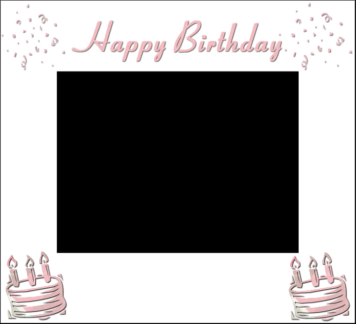 Happy Birthday Frames 桌布 壁紙 — 粉紅色生日相框，中央黑色佔位符周圍有蛋糕插圖和五彩紙屑。