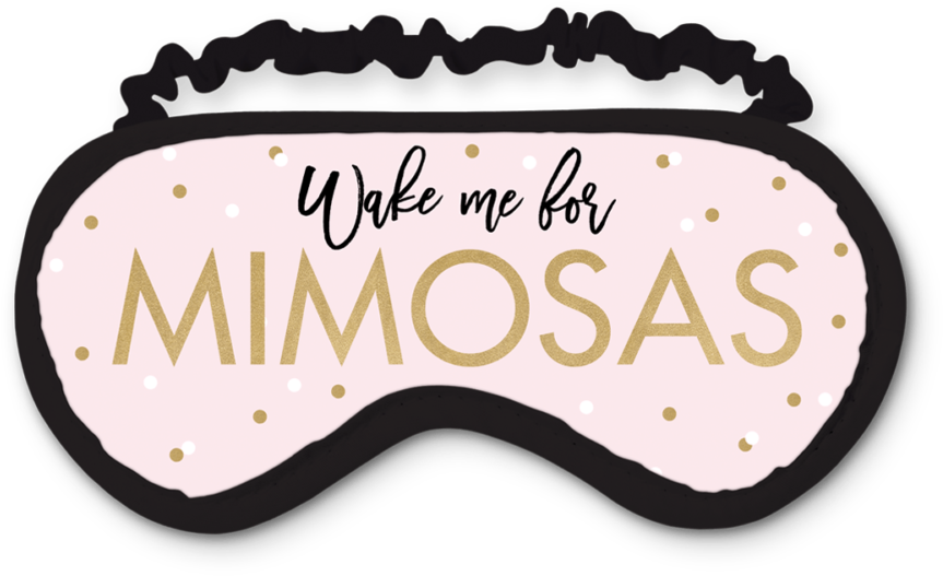 睡眠 桌布 壁紙 — 粉紅色睡眠眼罩，上面有金色閃粉文字寫著「Wake me for MIMOSAS」，背景為黑色。