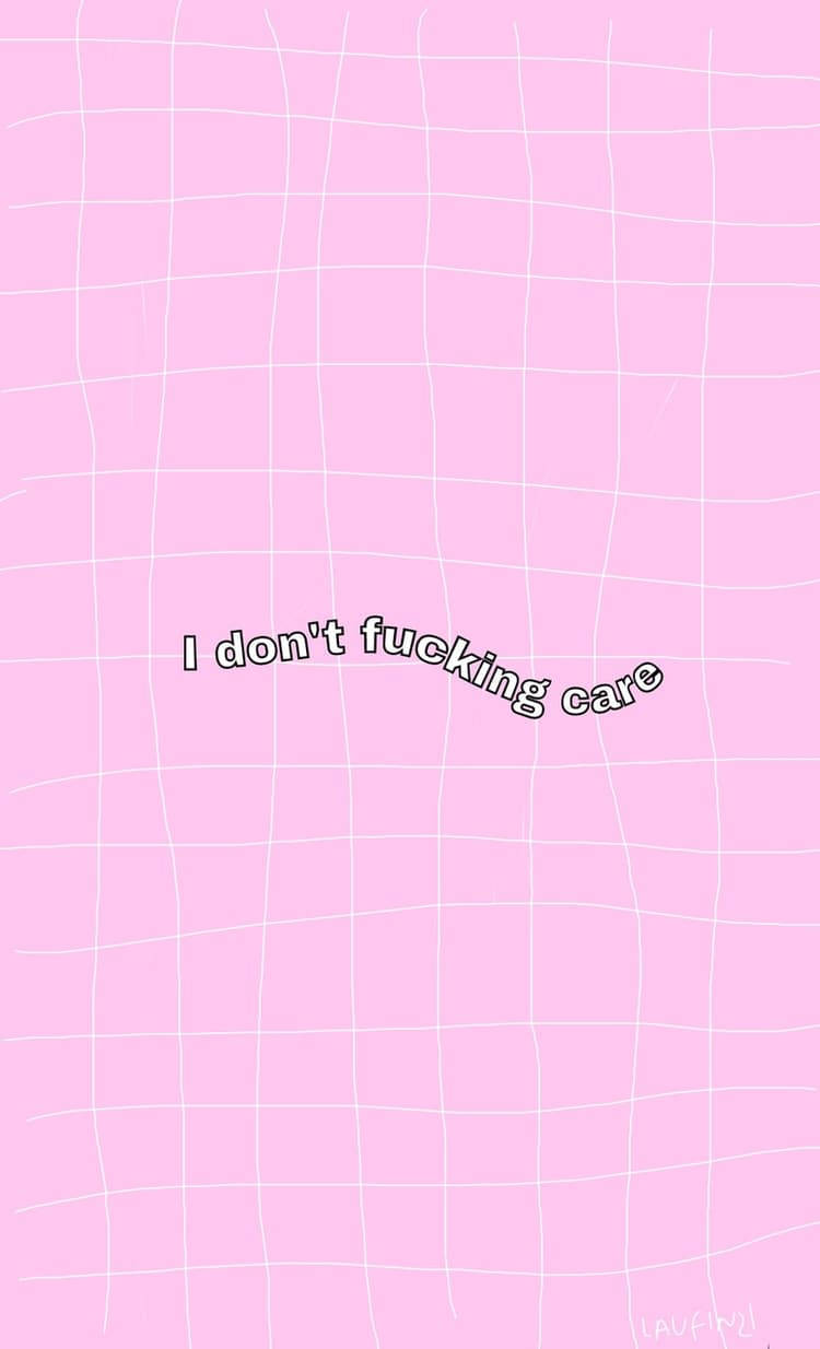 Typography 桌布 壁紙 — 粉紅色背景，白色網格線，粗體文字 'I don't fucking care'，字體隨意。