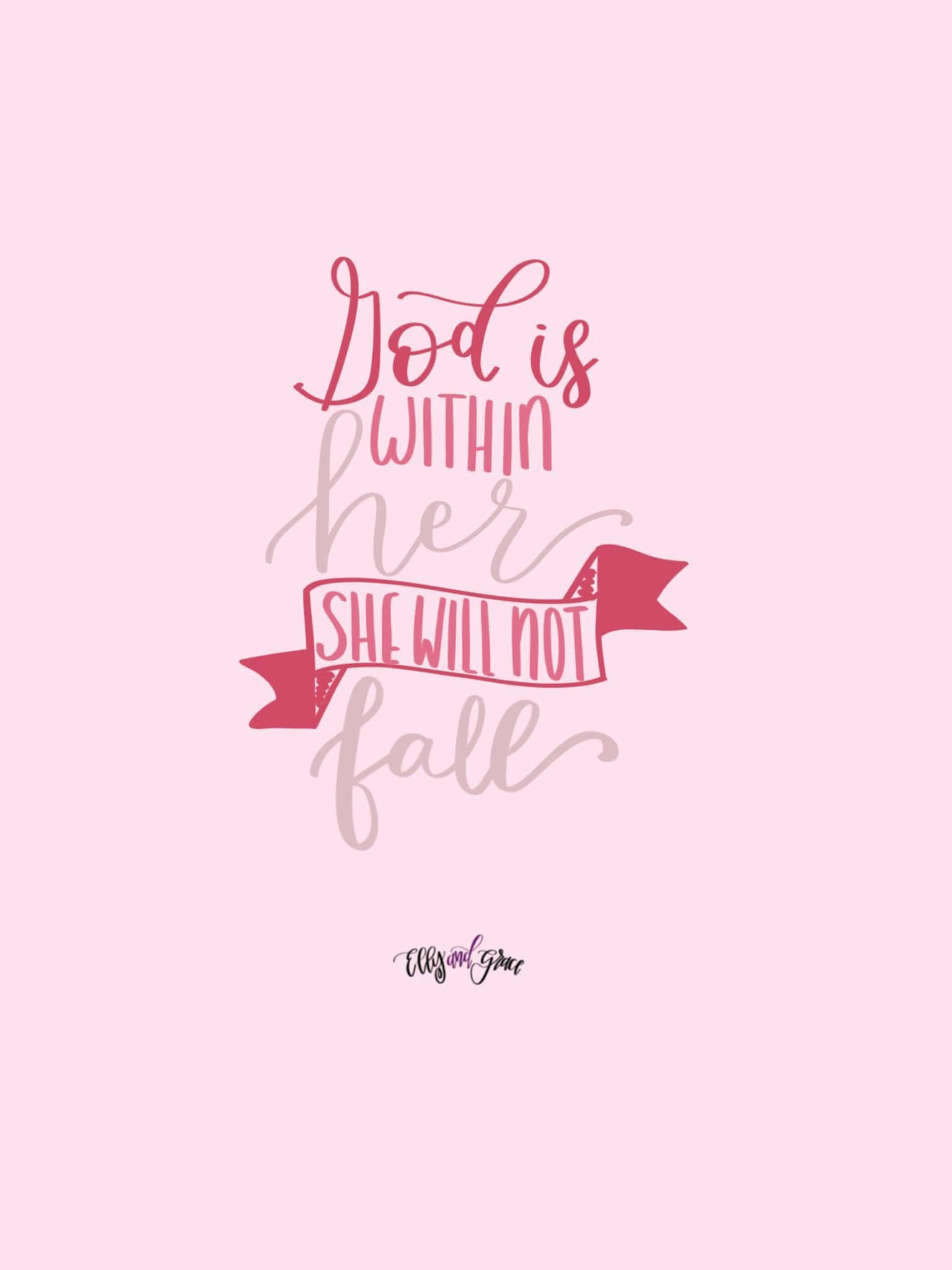 Girly Bible Verse 桌布 壁紙 — 粉紅色背景上優雅的手寫文字寫著「神在她裡面，她必不跌倒」，並配有紅色絲帶點綴。