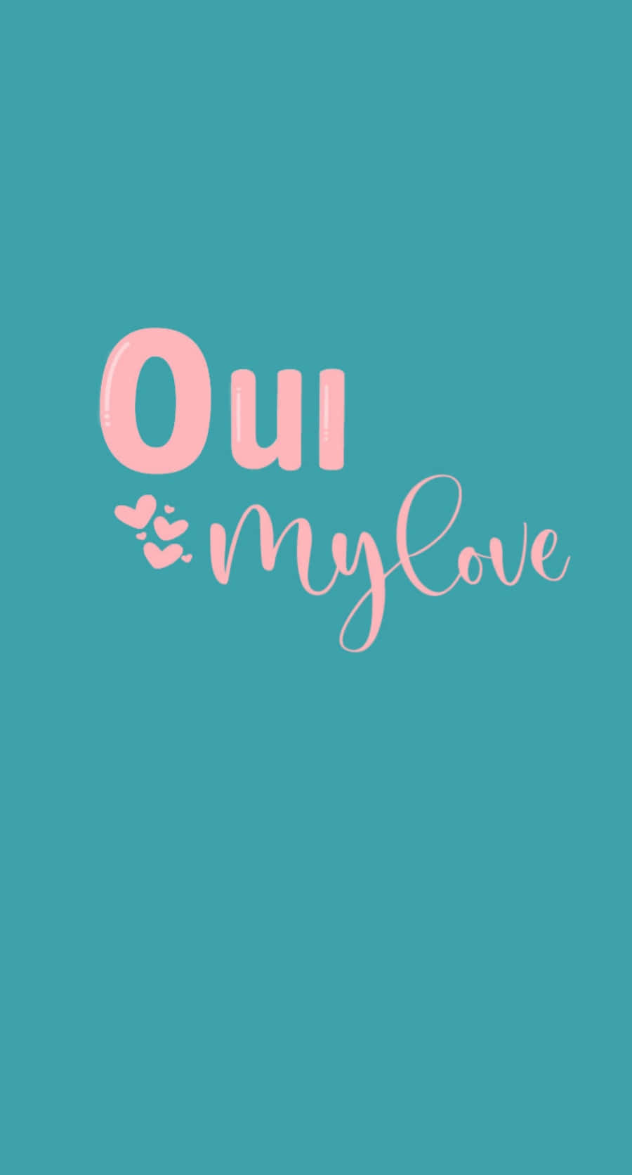 愛情語錄 桌布 壁紙 — 粉紅色草書文字寫著「Oui My Love」，並有三個心形圖案在純青色背景上。