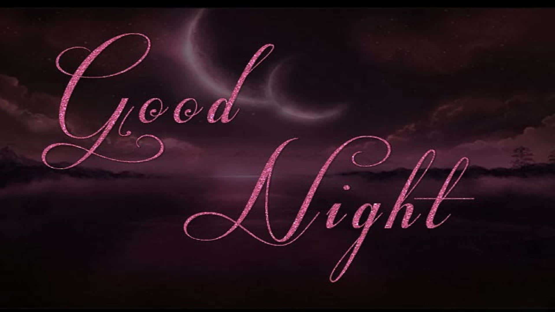 good night animated 桌布 壁紙 — 粉紅色閃粉草書文字在深紫色夜空背景下，帶有新月和霧氣繚繞的山丘，顯示「晚安」。