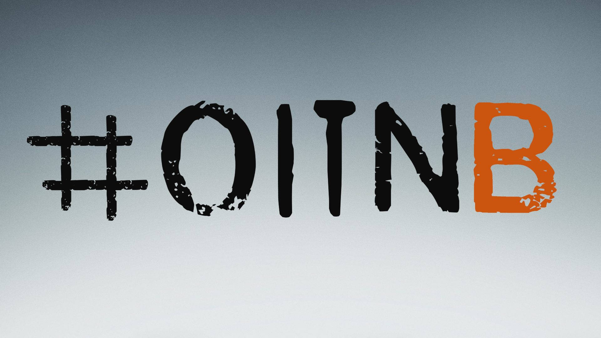 Typography 桌布 壁紙 — 粗獷的標籤 OITNB 文字，帶有橙色 B，背景為漸變灰色。