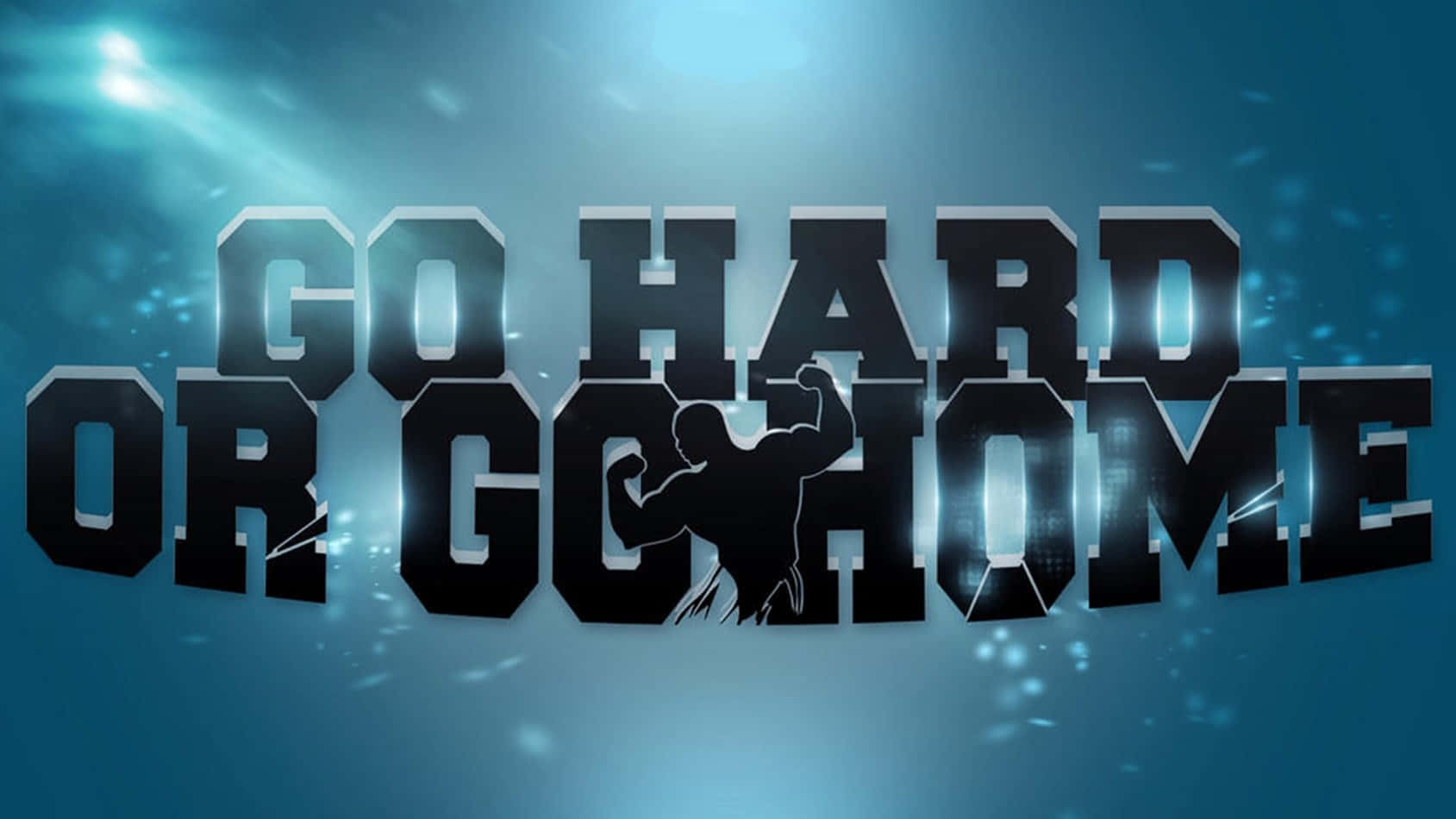 語錄 桌布 壁紙 — 粗體3D文字顯示「GO HARD OR GO HOME」，在發光藍色背景的字母O內有一個肌肉發達的剪影。