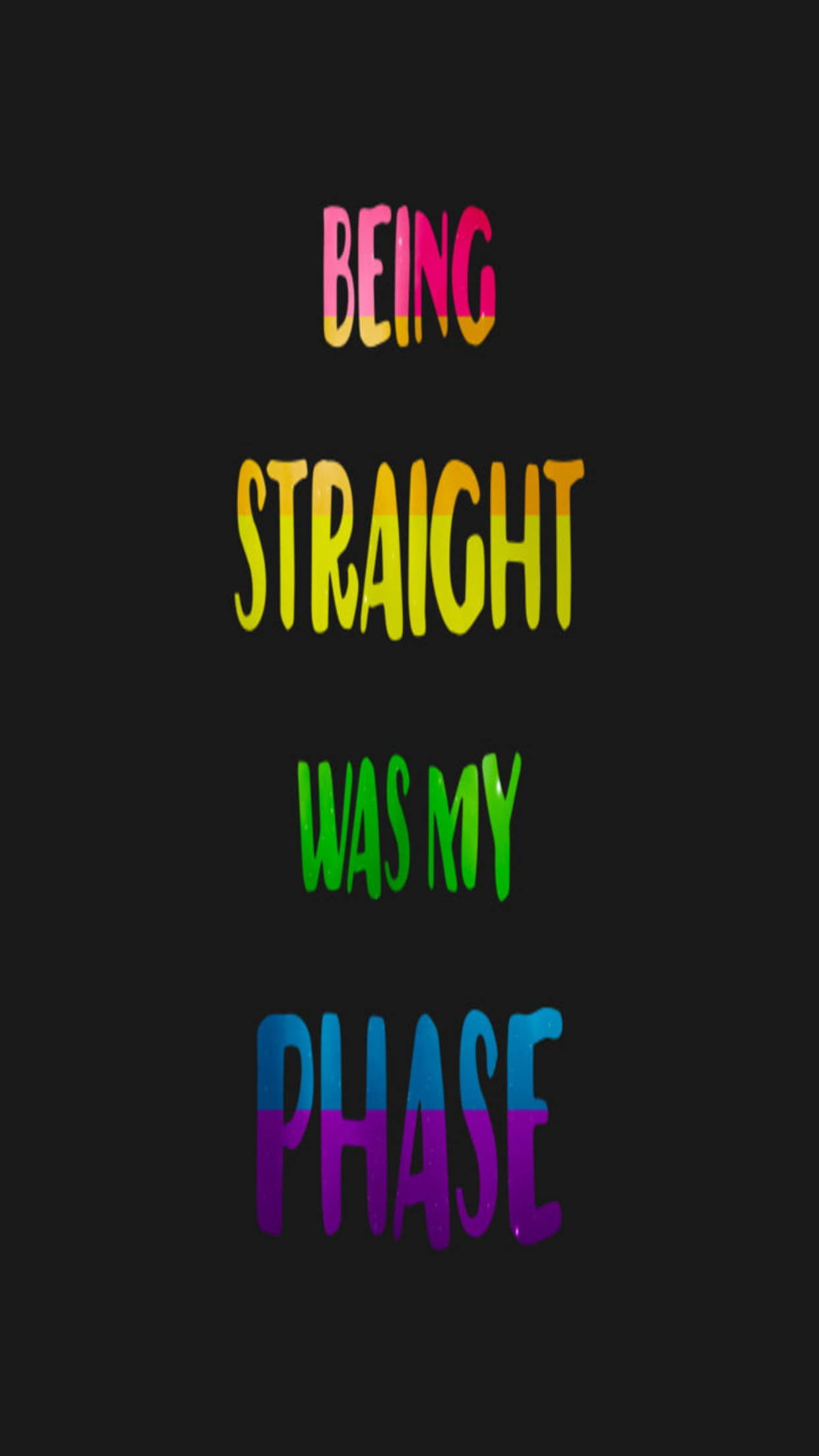 語錄 桌布 壁紙 — 粗體彩虹漸變文字在純黑背景上顯示「BEING STRAIGHT WAS MY PHASE」。
