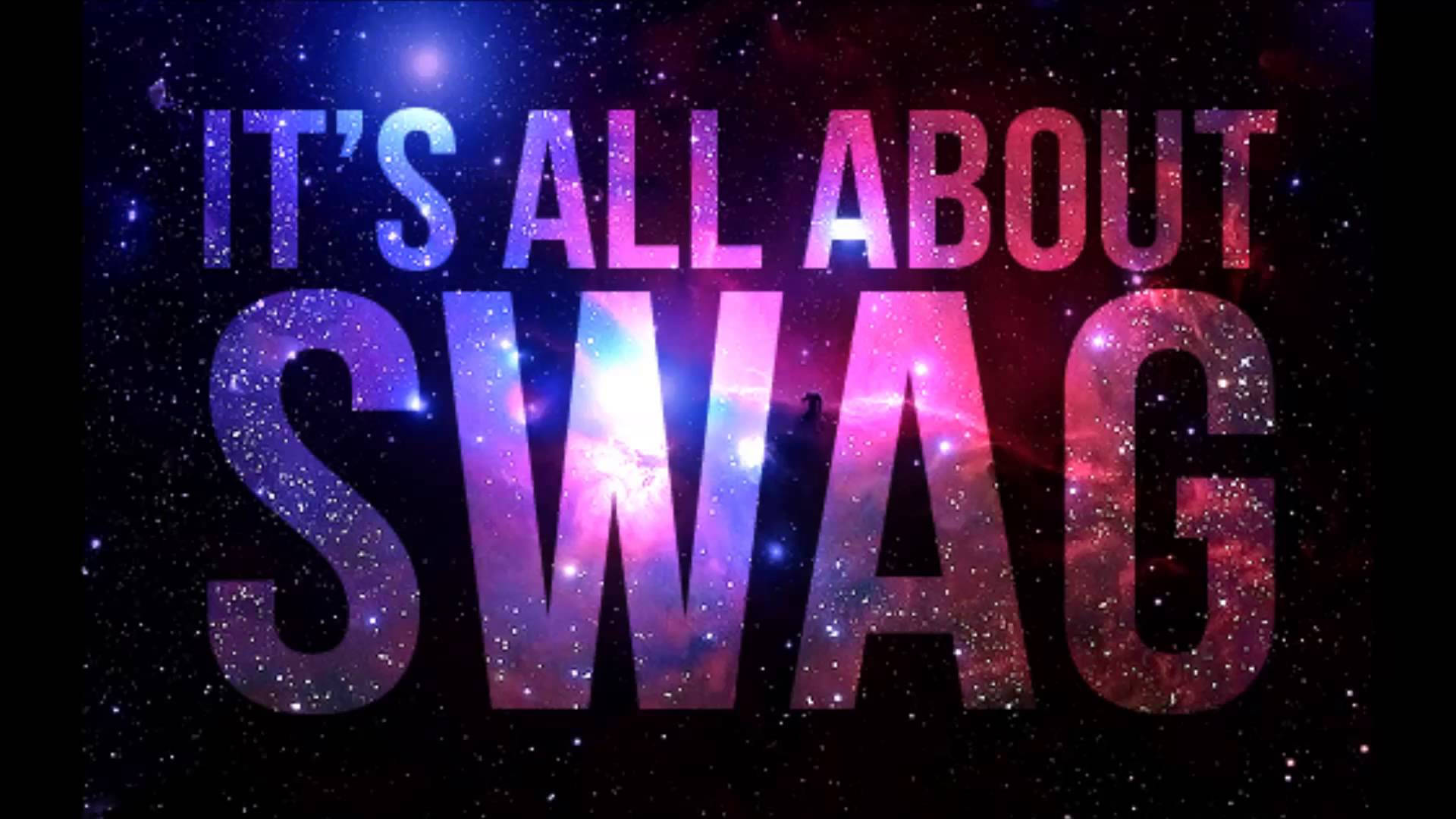 宇宙星雲文字，以粗體發光字體寫著「IT'S ALL ABOUT SWAG」。