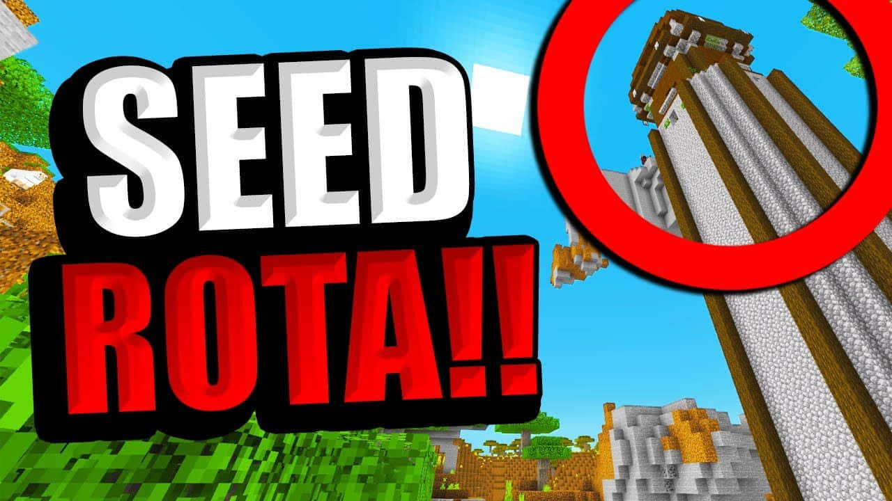 Minecraft Bedrock Edition 桌布 壁紙 — 粗體文字 'SEED ROTA!!' 覆蓋在一個Minecraft景觀上，其中有一個紅色圓圈標記的高大建築物，背景是明亮的藍天。