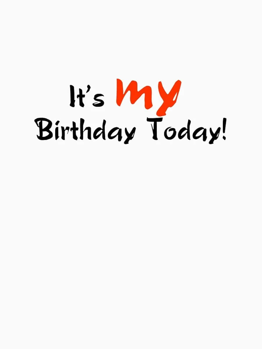 Birthday 桌布 壁紙 — 粗體文字宣佈「今天是我的生日！」其中「我的」以鮮橙色顯示在純白色背景上。