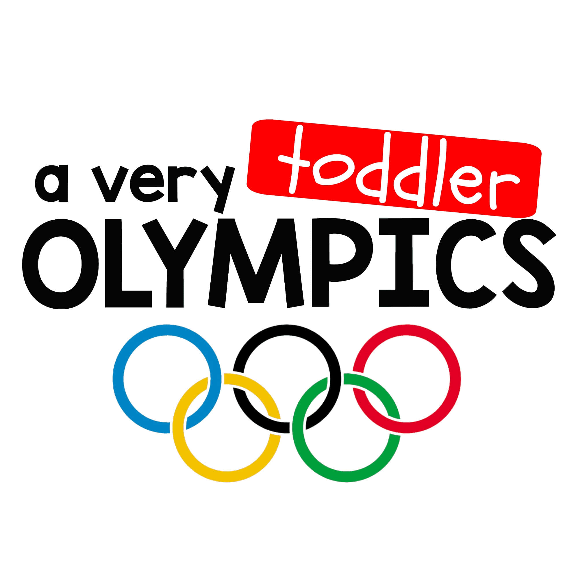 Olympics 桌布 壁紙 — 粗體文字寫著「a very toddler OLYMPICS」，位於經典奧運五環（藍、黃、黑、綠、紅）之上，背景為白色。