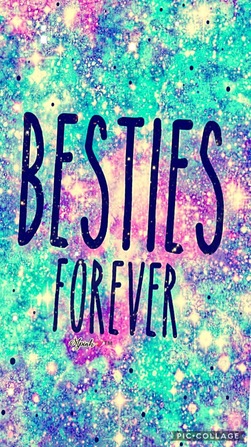 Friends 桌布 壁紙 — 粗體文字寫著 besties forever，背景是閃爍的宇宙風格，帶有青綠色、粉紅色和紫色的閃粉。