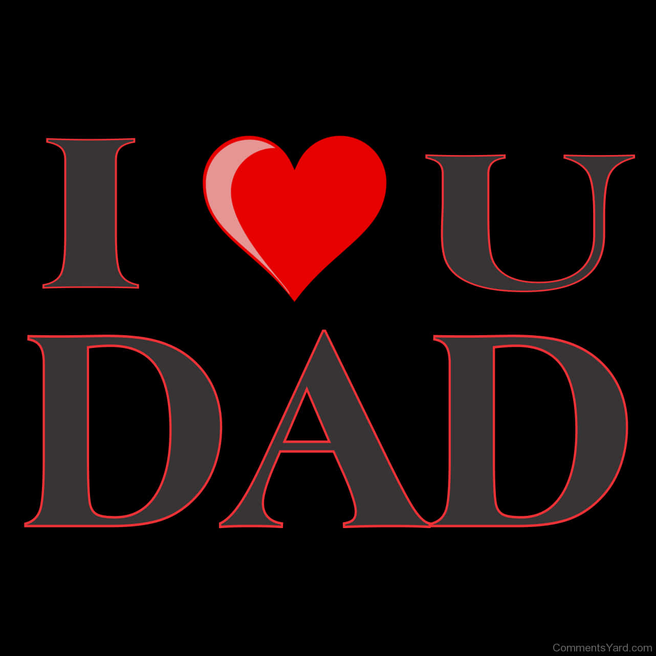 daddy 桌布 壁紙 — 粗體灰色字母配上紅色輪廓，在純黑色背景上拼出 I heart U DAD。