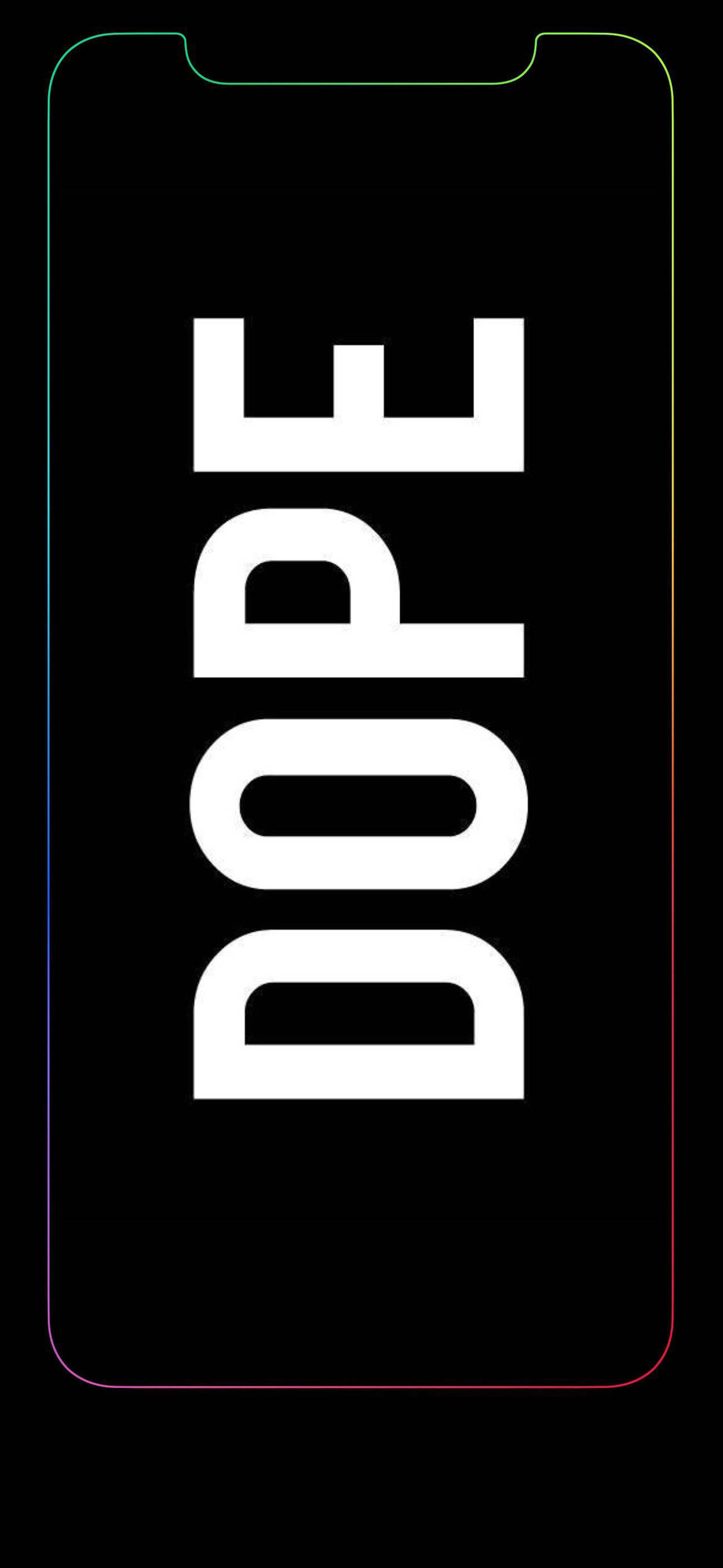 超炫 iPhone 桌布 壁紙 — 粗體白色 'DOPE' 文字置於黑色手機螢幕中央，帶有細彩虹邊框。