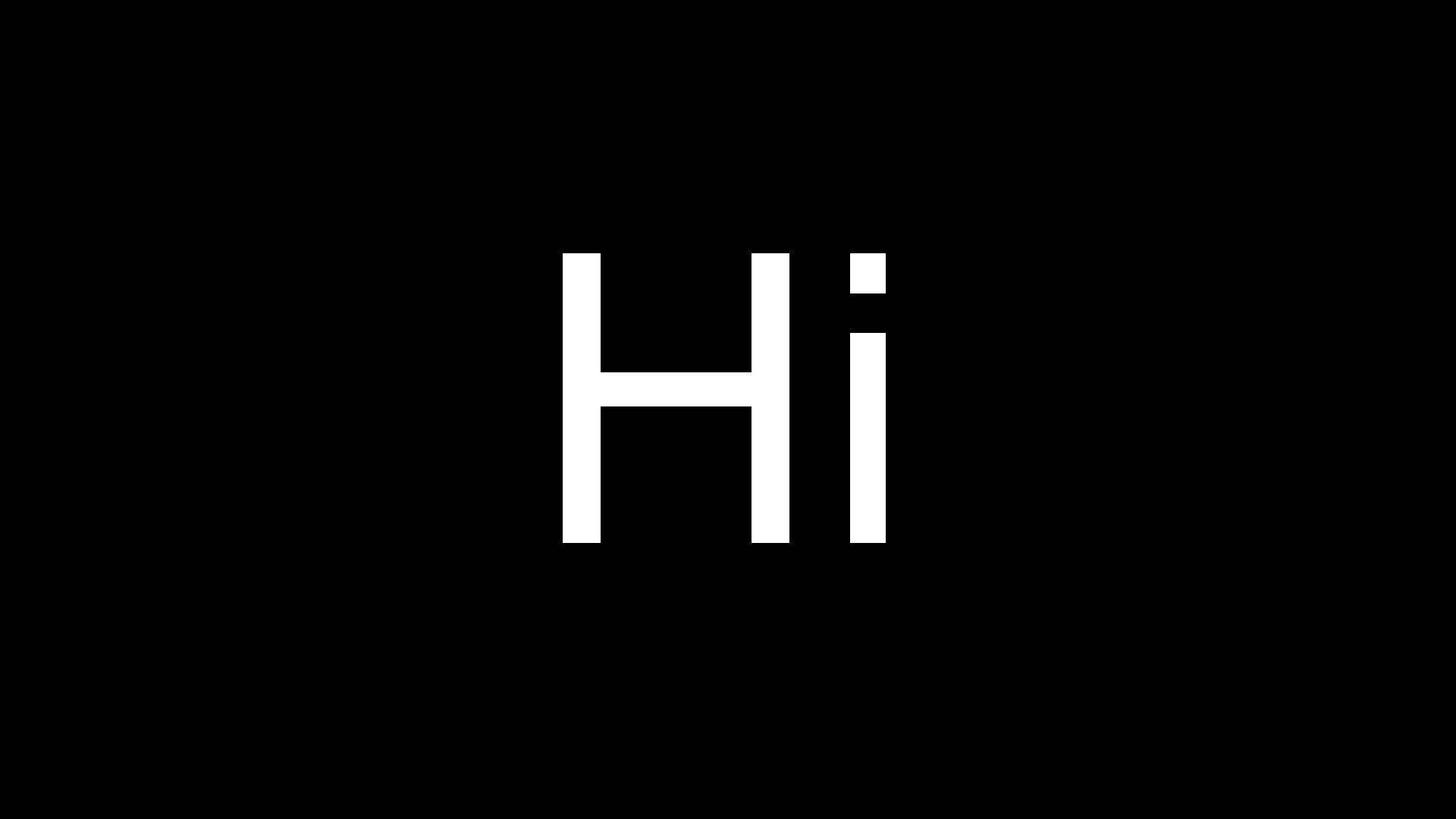Hi 桌布 壁紙 — 粗體白色「Hi」文字居中於純黑色背景上，搭配簡潔極簡字體。