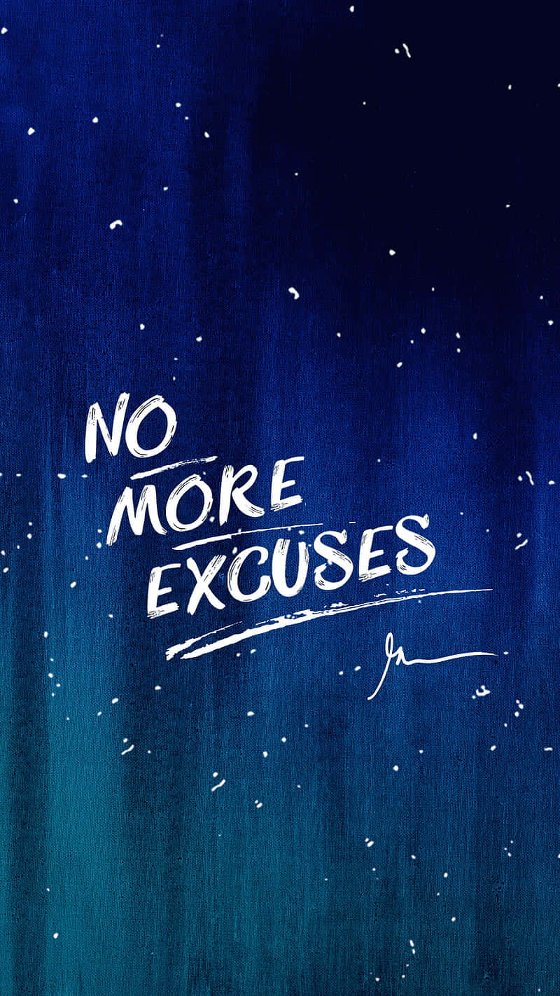 Excuse 桌布 壁紙 — 粗體白色手寫文字「NO MORE EXCUSES」在帶有白色點綴的紋理深藍色漸變背景上突出顯示。