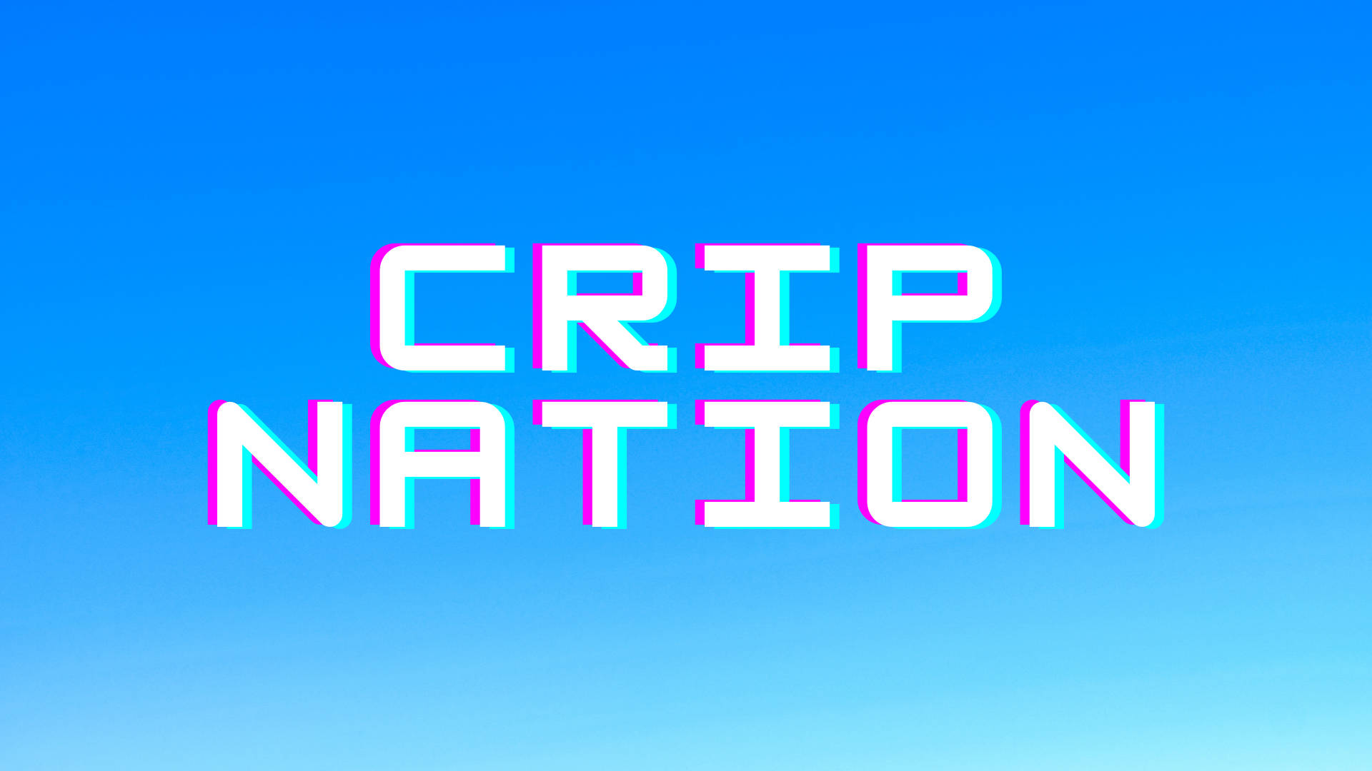 Crip 桌布 壁紙 — 粗體白色文字 'CRIP NATION' 帶有粉紅色和青色故障邊緣，居中在漸變藍色背景上。