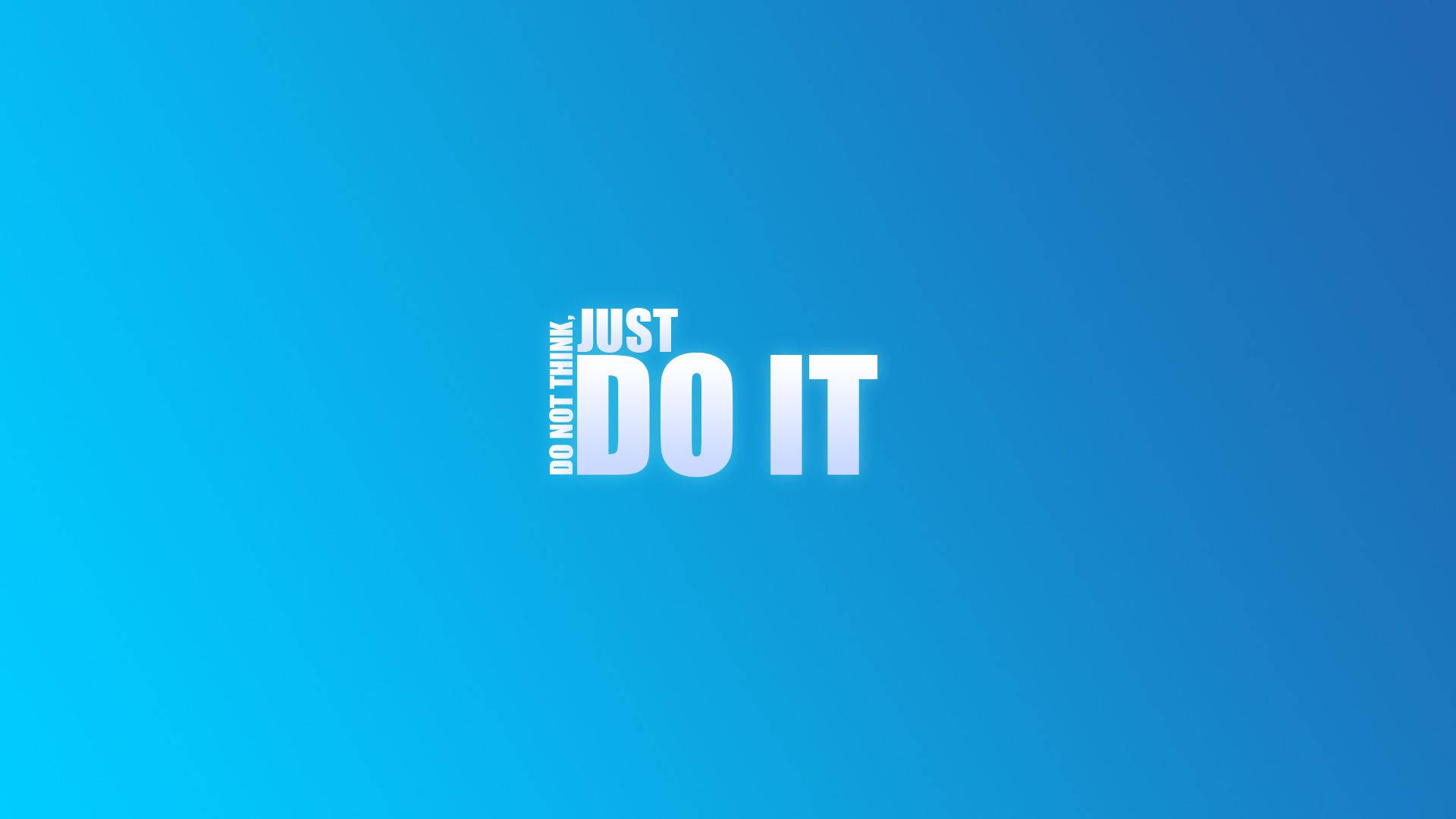 勵志語錄 桌布 壁紙 — 粗體白色文字「DO NOT THINK JUST DO IT」居中顯示在漸層藍色背景上。