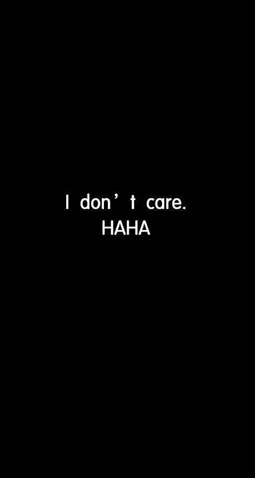 我不在乎 桌布 壁紙 — 粗體白色文字「I don't care. HAHA」居中顯示在純黑色背景上。