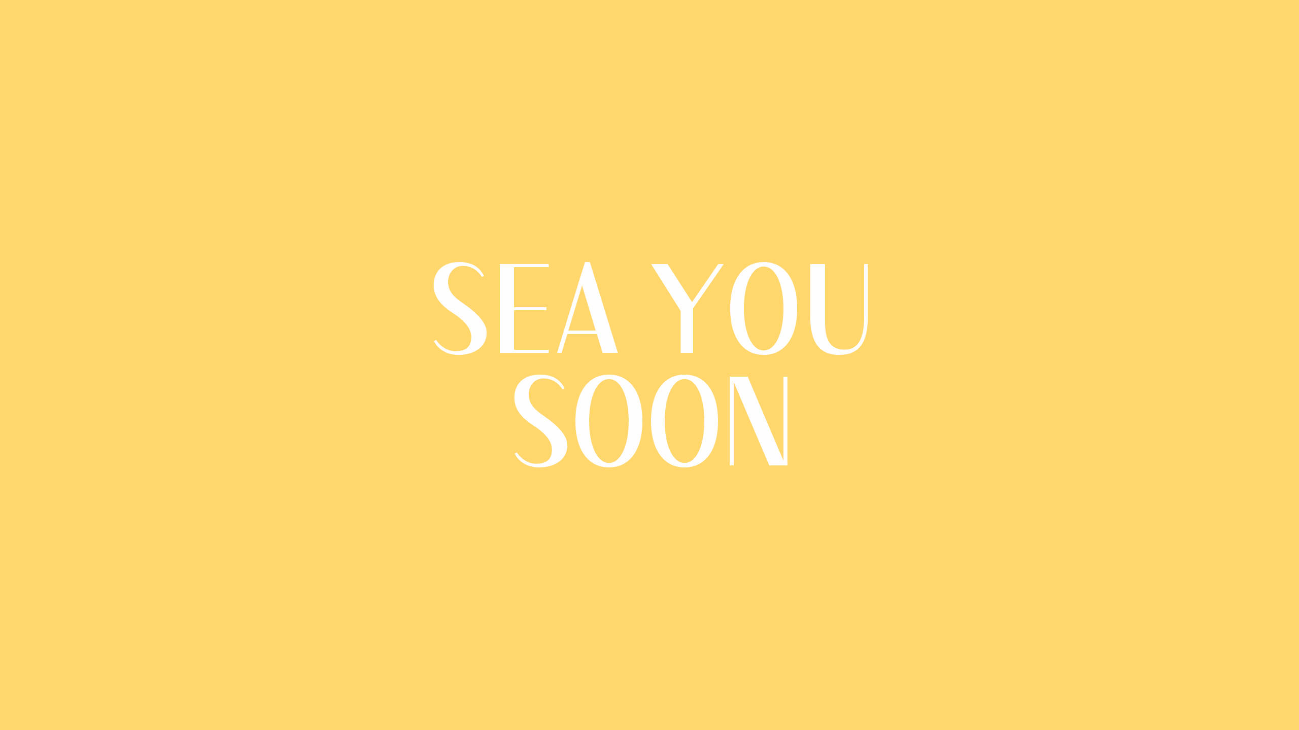 see you soon 桌布 壁紙 — 粗體白色文字「SEA YOU SOON」居中顯示在純暖黃色背景上。