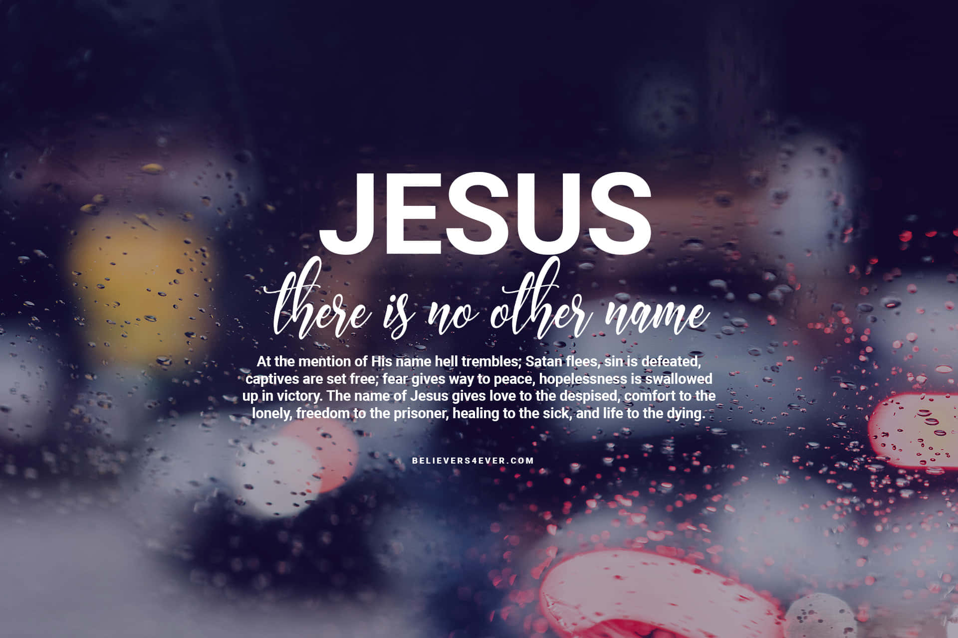 Jesus Name 桌布 壁紙 — 粗體白色文字在模糊的雨窗上宣告「JESUS there is no other name」，背景是閃爍的城市燈光。