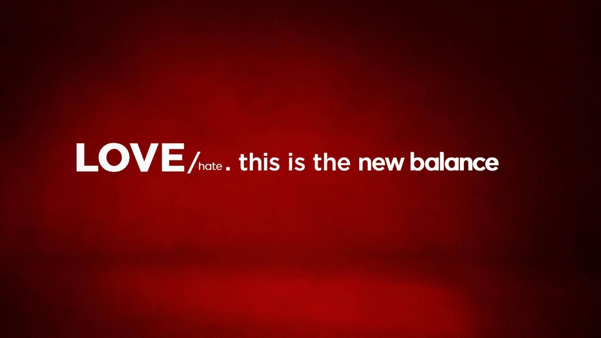 New 桌布 壁紙 — 粗體白色文字在漸變紅色背景上顯示 LOVE/hate this is the new balance。