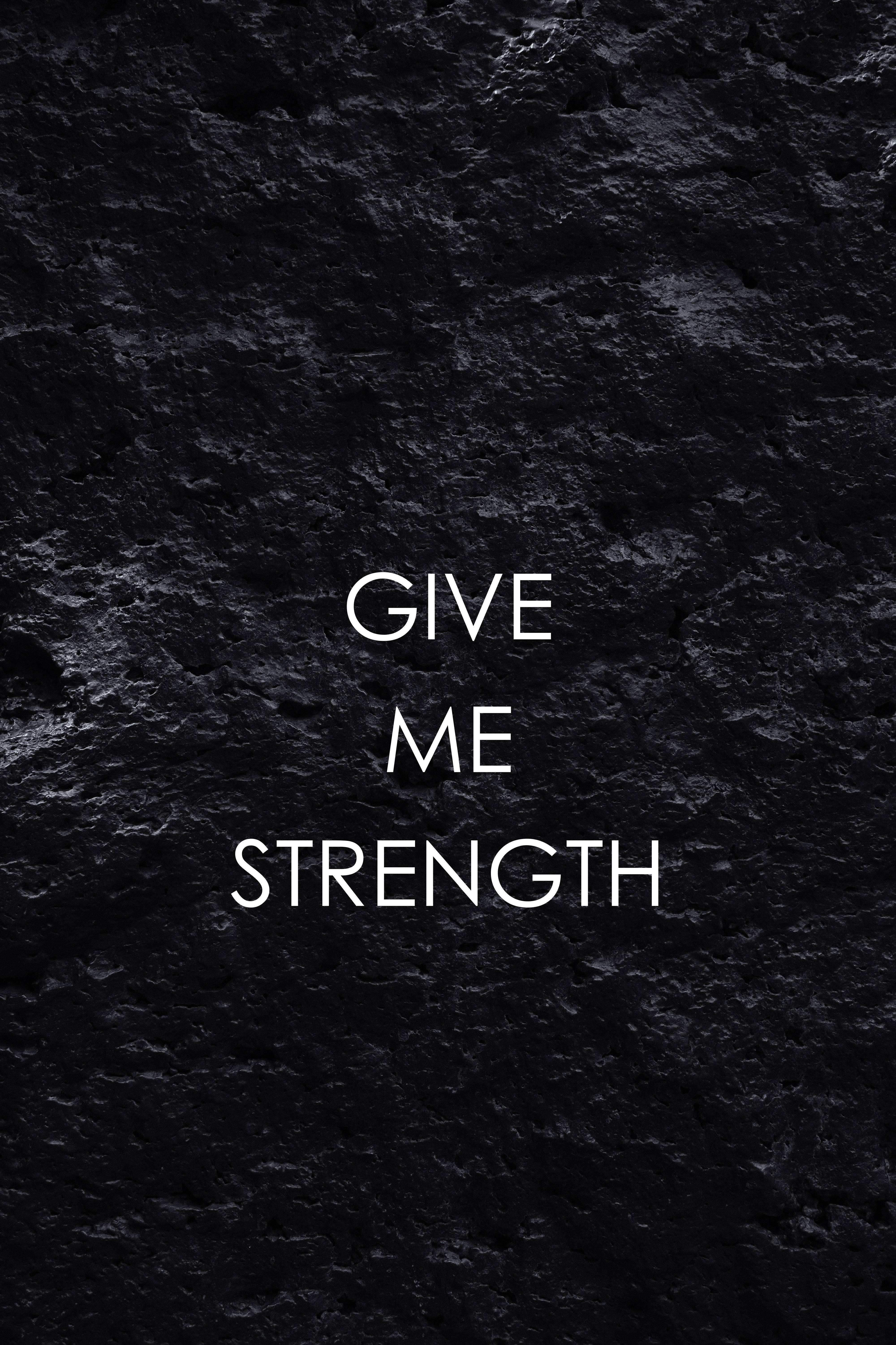 激勵 桌布 壁紙 — 粗體白色文字在粗糙的深色石頭背景上寫著 give me strength。