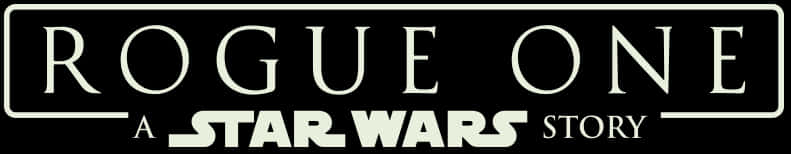 Clip Art 桌布 壁紙 — 粗體白色文字在純黑色背景上顯示「Rogue One A Star Wars Story」，帶有細白色邊框。
