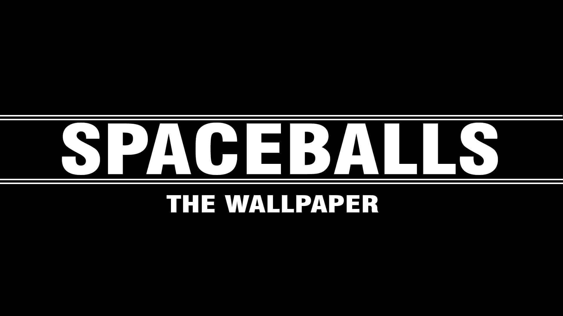 spaceballs 桌布 壁紙 — 粗體白色文字在純黑色背景中央顯示「spaceballs the wallpaper」。
