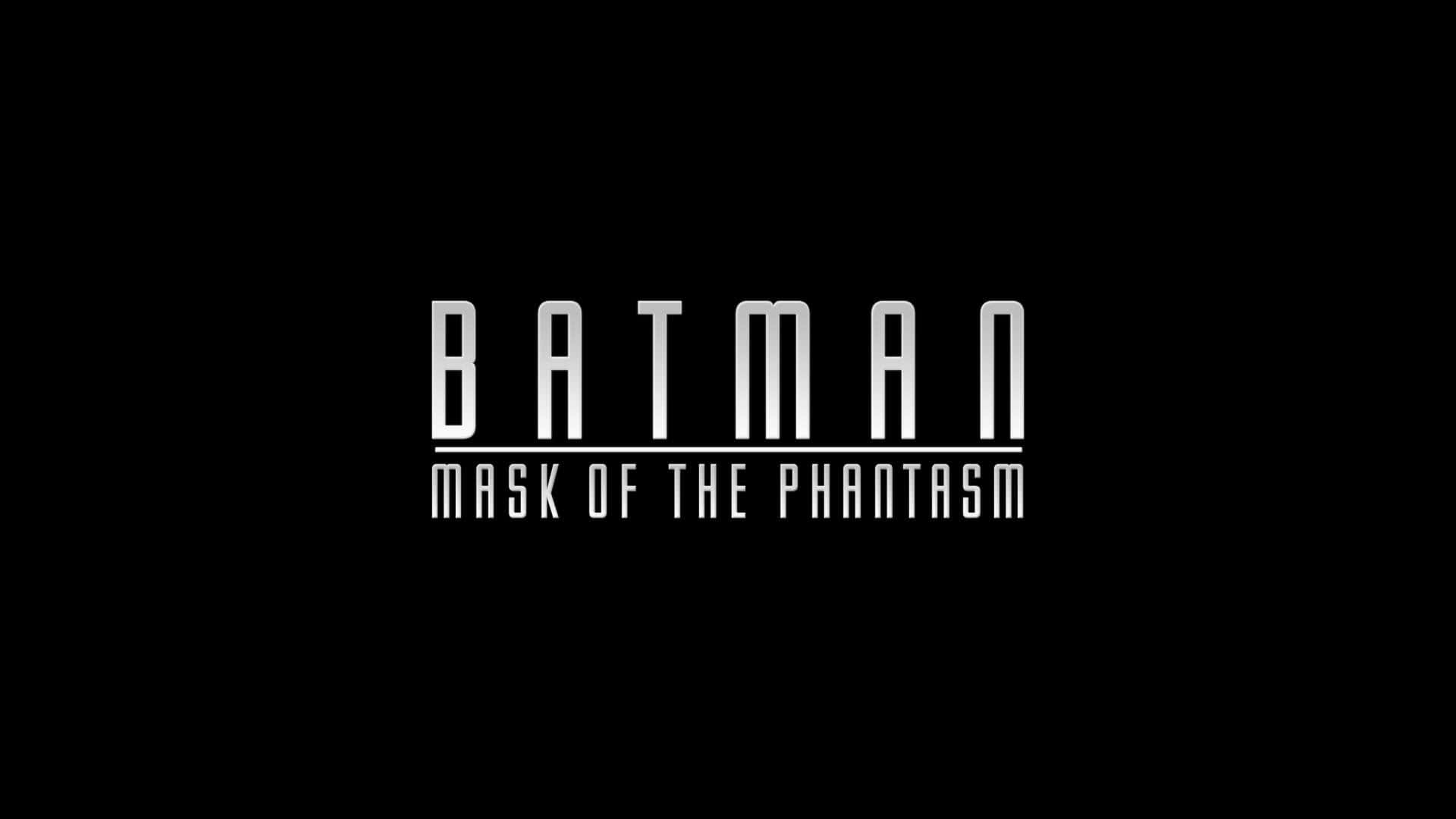 Batman Mask Of The Phantasm 桌布 壁紙 — 粗體白色文字在純黑色背景中央顯示「Batman Mask of the Phantasm」。