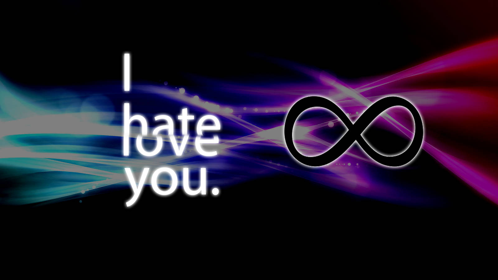 Infinity Symbol 桌布 壁紙 — 粗體白色文字寫著「I hate you」，旁邊有一個黑色無限符號，背景是電藍色和洋紅色光條紋旋轉的黑暗背景。