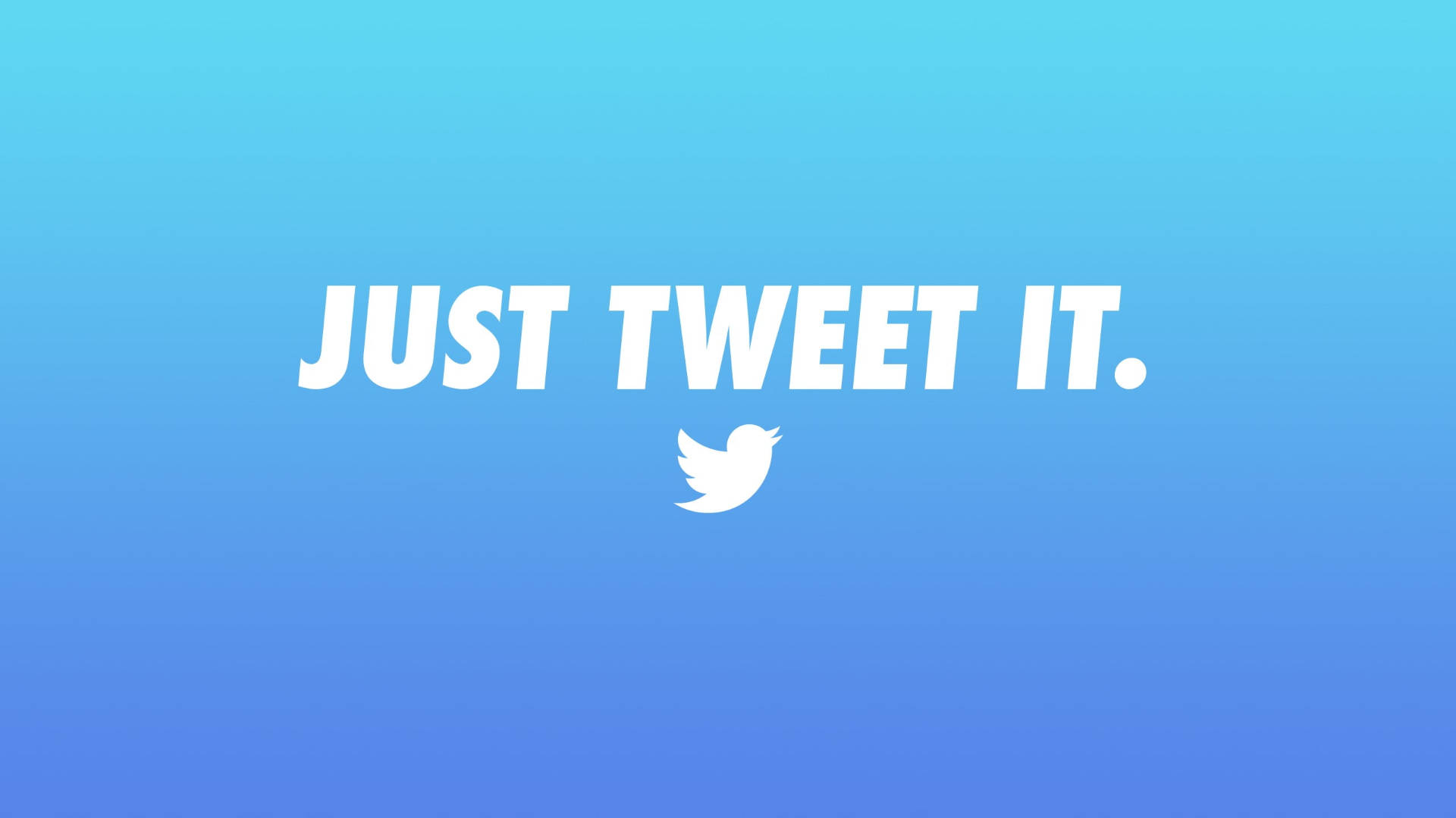 Twitter 桌布 壁紙 — 粗體白色文字寫著「JUST TWEET IT」，中間有鳥標誌，背景為漸變藍色。