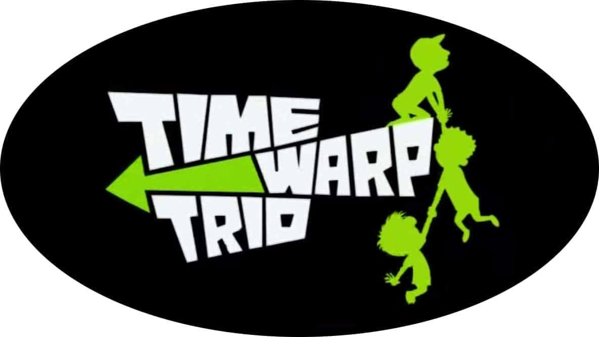 Tv Series 桌布 壁紙 — 粗體白色文字寫著「TIME WARP TRIO」，左邊有一個綠色箭頭，旁邊有三個萊姆色兒童剪影在黑色橢圓背景上向上攀爬。