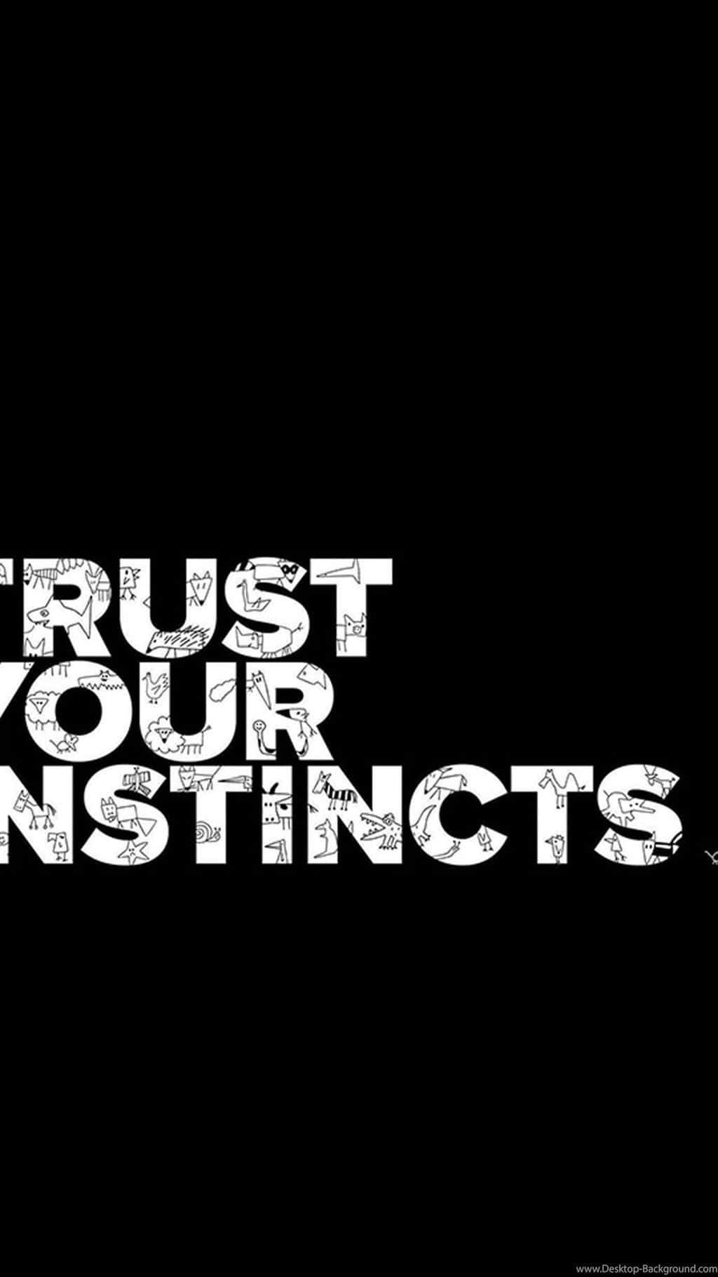 Creative iPhone 桌布 壁紙 — 粗體白色文字寫著「TRUST YOUR INSTINCTS」，在純黑背景上填滿了細小的塗鴉。