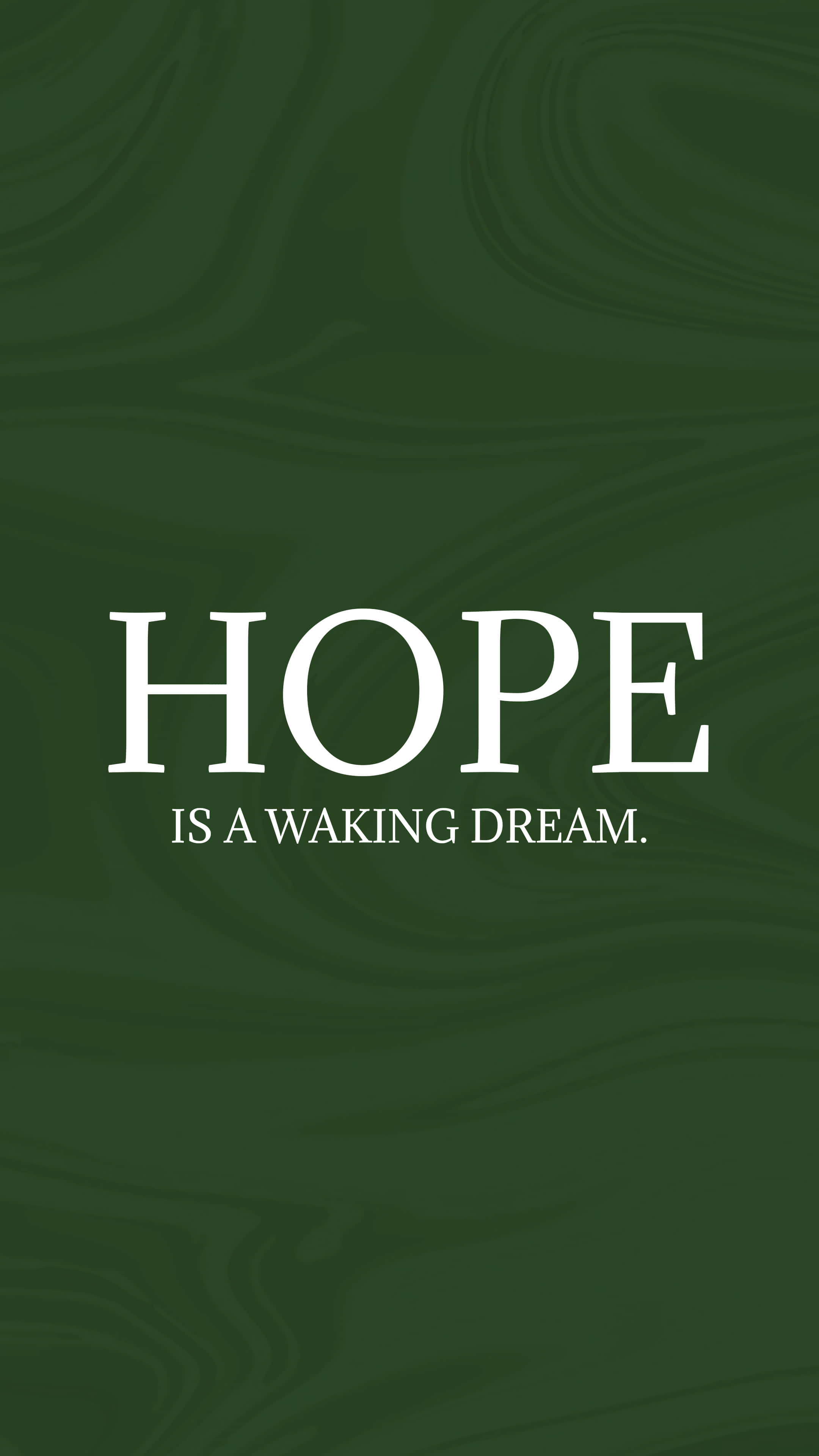 Inspirational Quotes 桌布 壁紙 — 粗體白色文字寫著希望是一場清醒的夢，背景是旋轉的深綠色大理石。