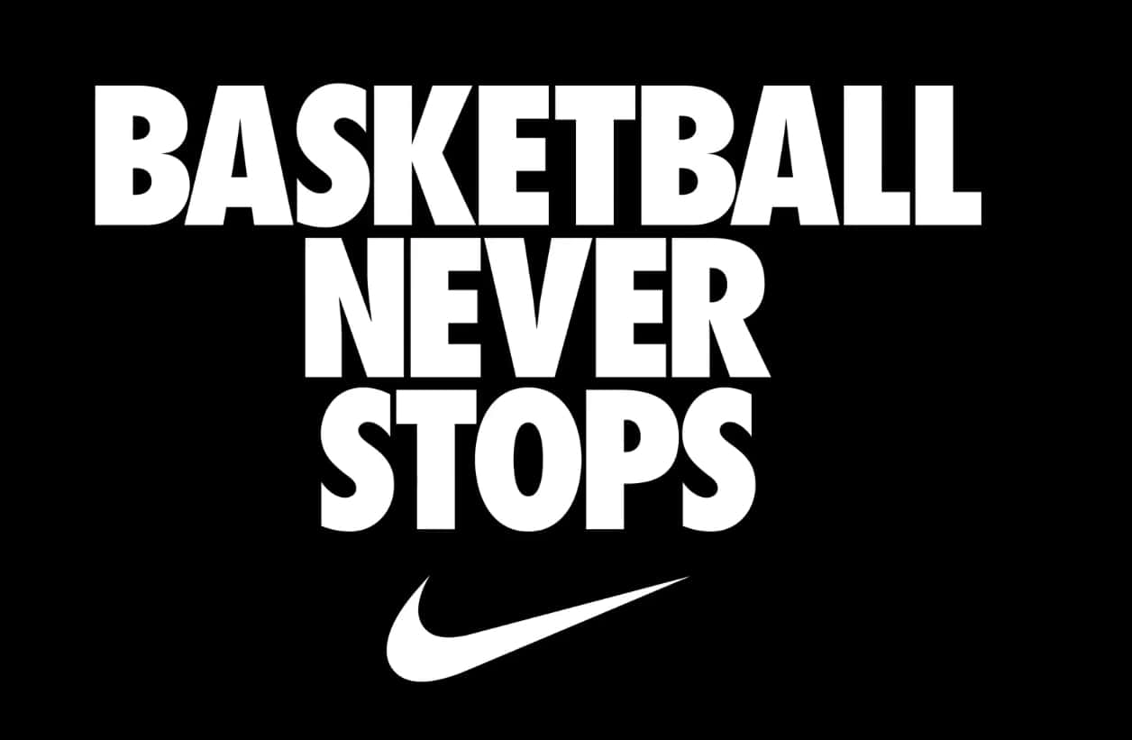 Nike 節奏籃球 桌布 壁紙 — 粗體白色文字寫著籃球永不停歇，背景為純黑色，下方有Nike勾勾。