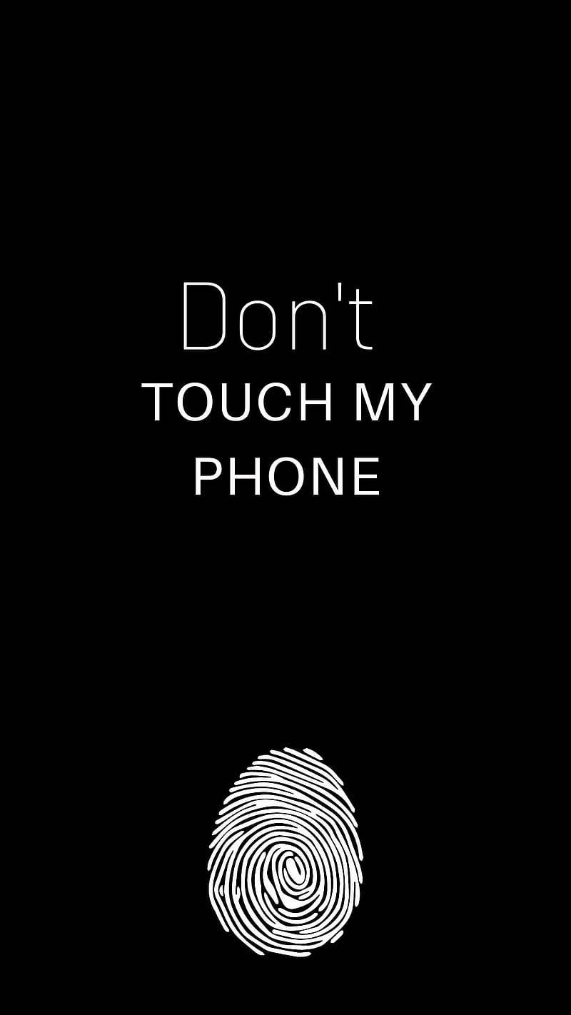 手機 桌布 壁紙 — 粗體白色文字警告不要觸摸電話，背景為純黑色，下方有指紋圖形。