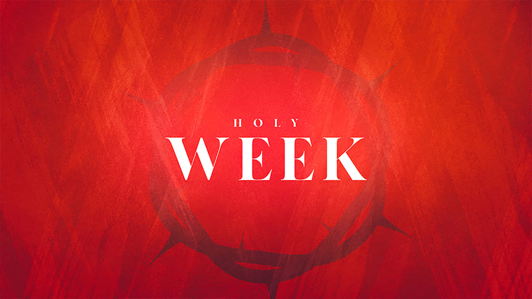 Holy Week 桌布 壁紙 — 粗體白色文字顯示 holy week，居中位於深色荊棘冠冕剪影之上，背景為帶紋理的火焰紅色。