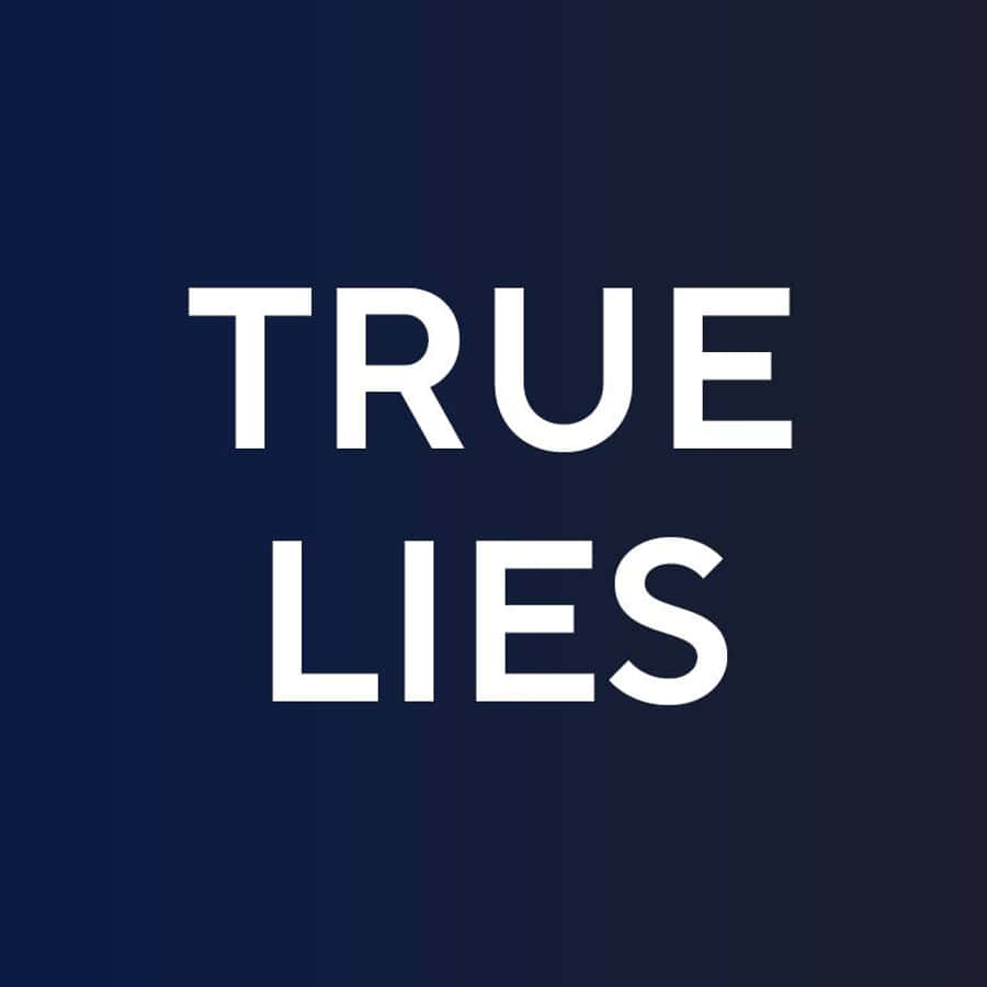 True Lies 桌布 壁紙 — 粗體白色文字顯示「true lies」，居中於深藍色漸變背景上。