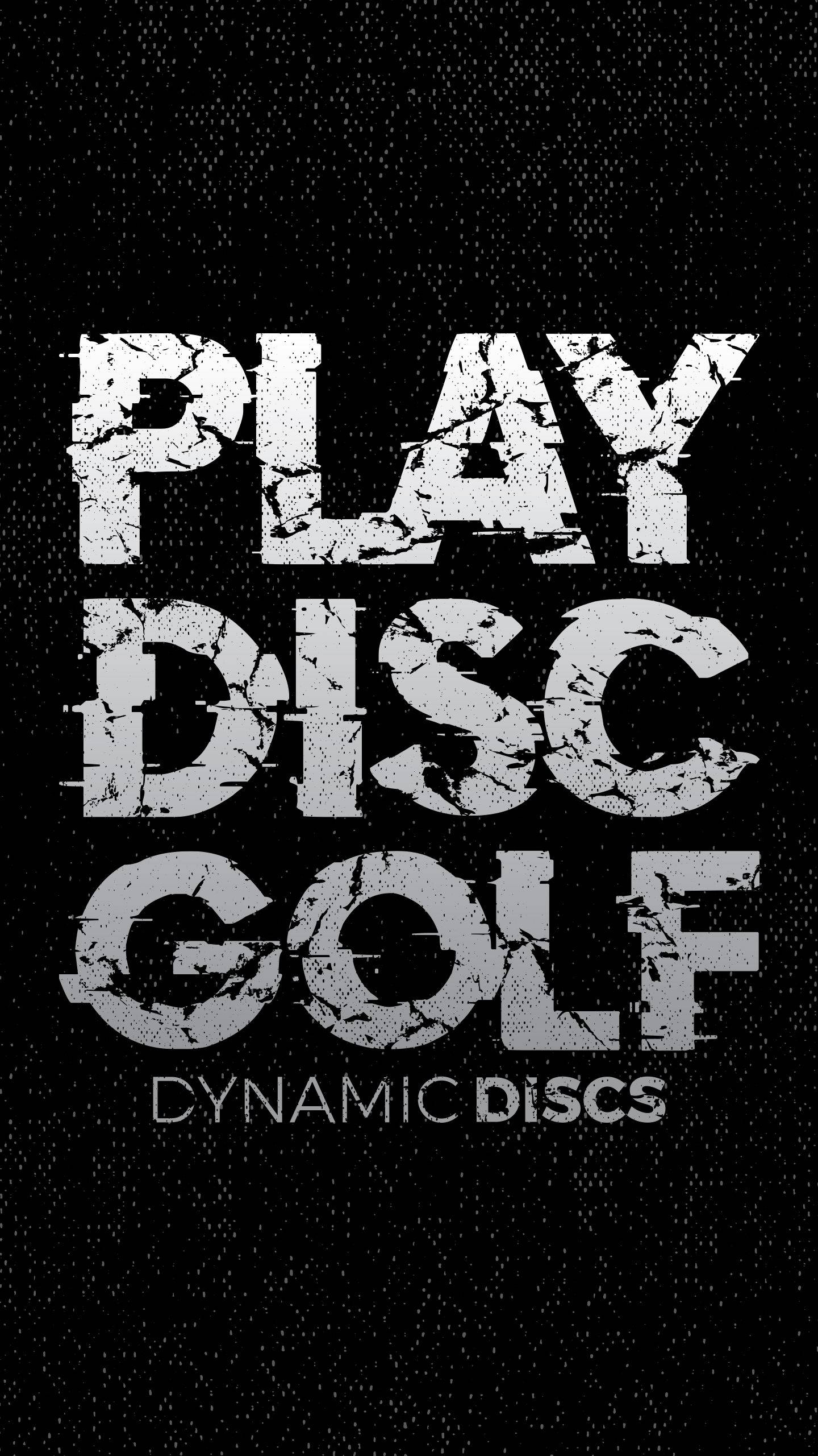 手機 桌布 壁紙 — 粗體破裂白色文字在紋理黑色背景上顯示 play disc golf。