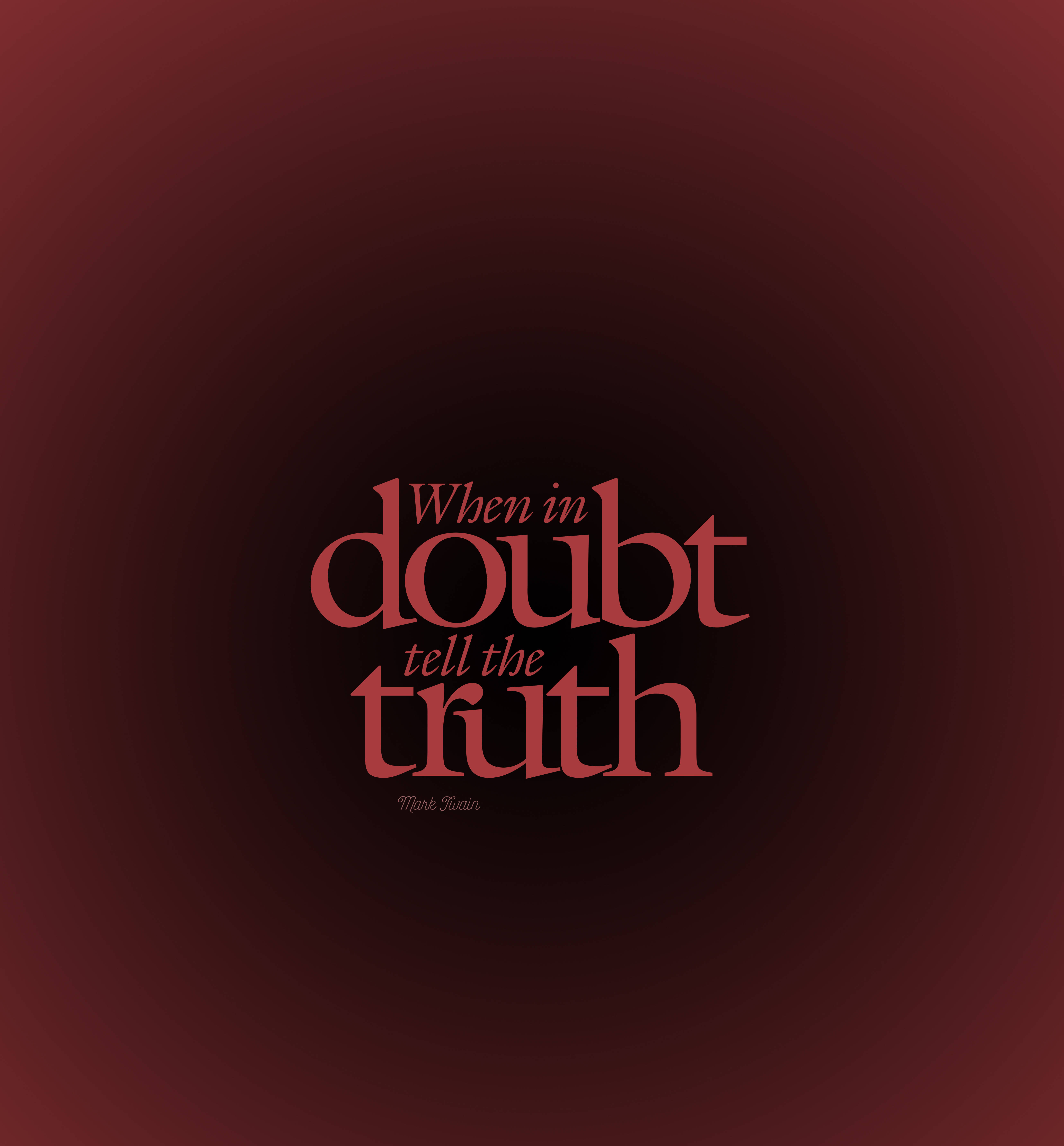 Quote 桌布 壁紙 — 粗體紅色字體寫著「When in doubt tell the truth」，背景為栗色漸層。