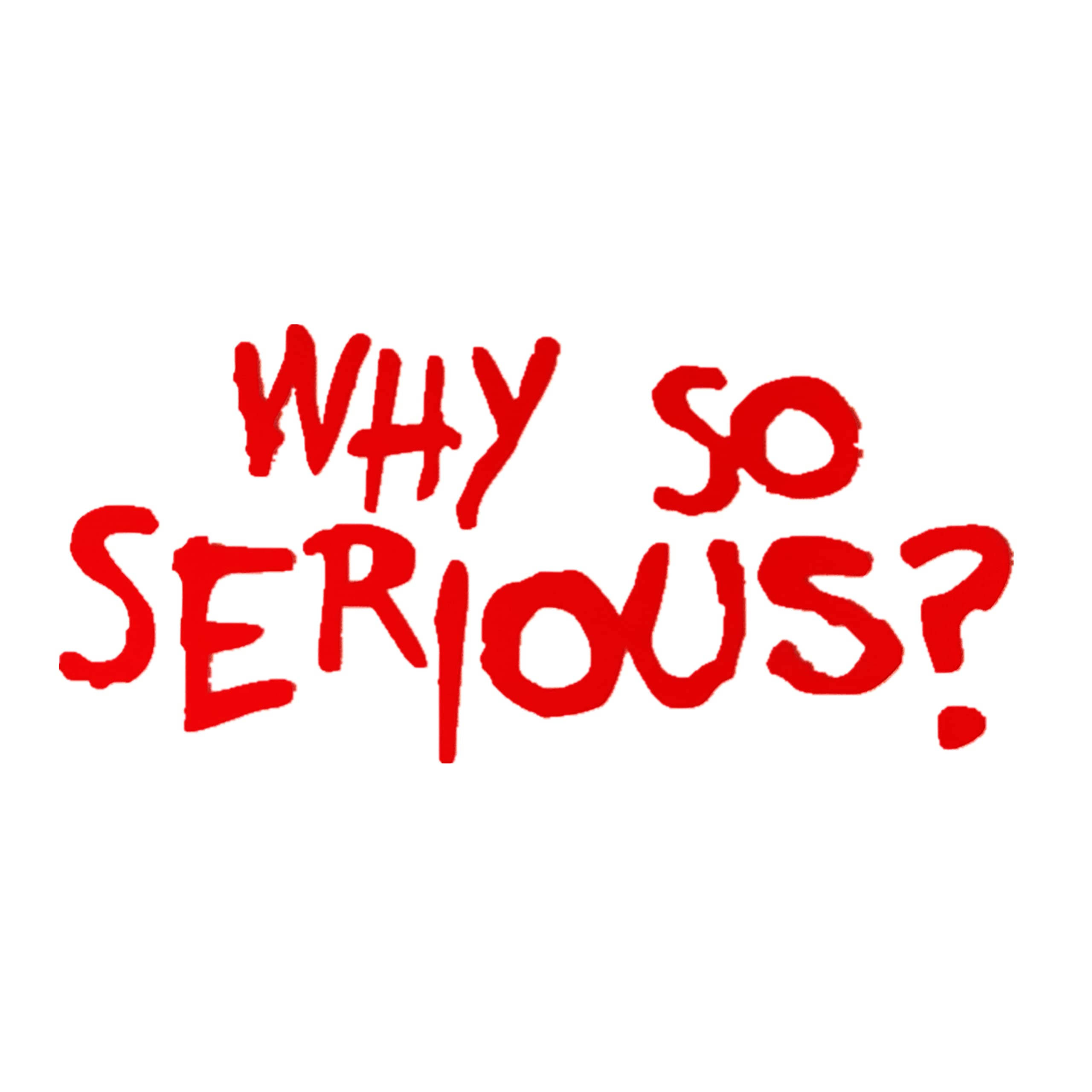 Why So Serious Joker 桌布 壁紙 — 粗體紅色手寫文字在純白背景上寫著「WHY SO SERIOUS?」。