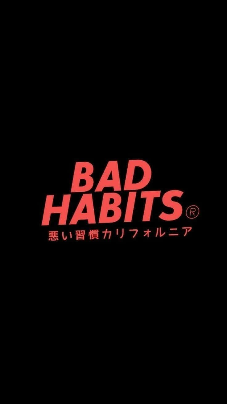 桌布 壁紙 — 粗體紅色文字寫著 BAD HABITS，下方有日文字，背景為純黑色。