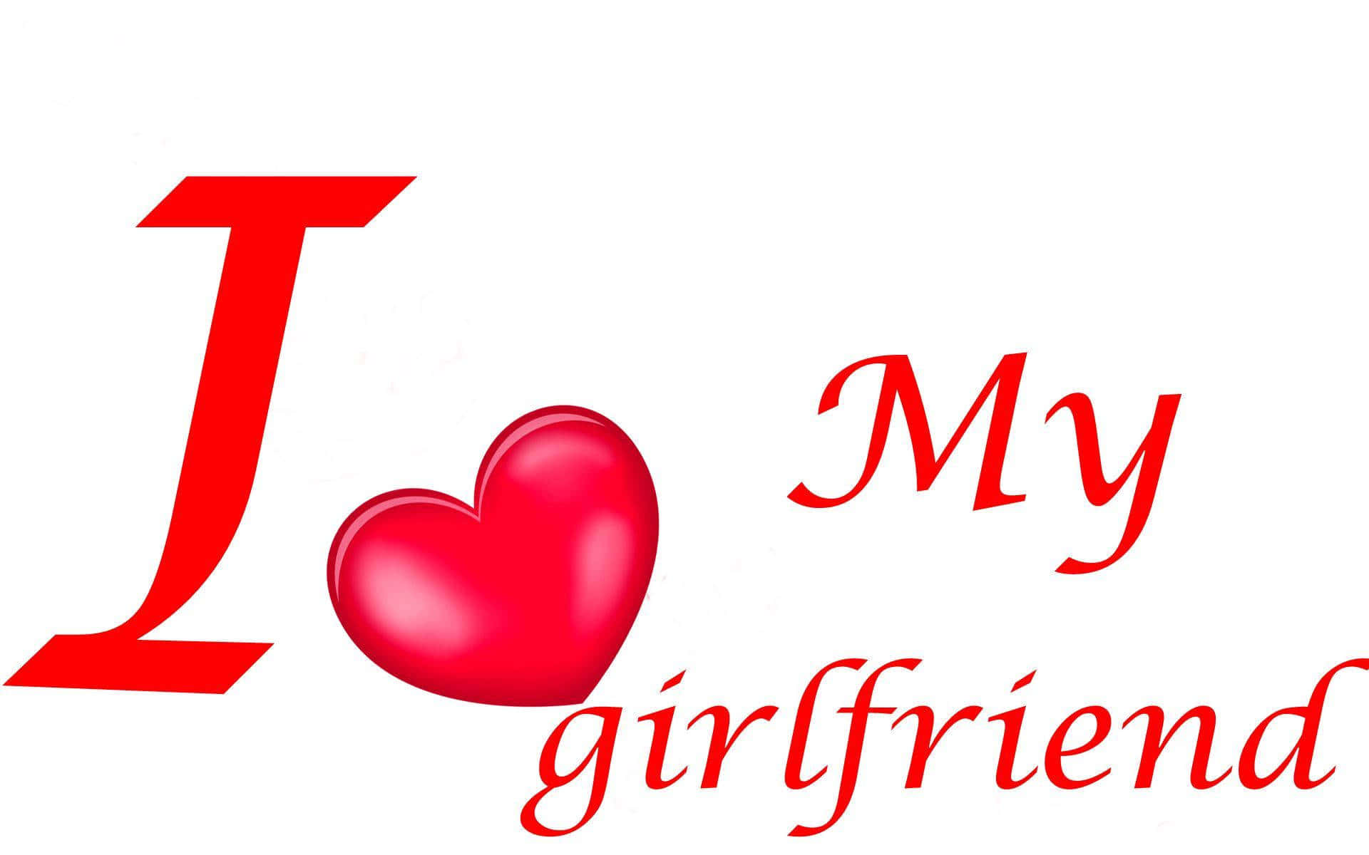 紅色動圖 桌布 壁紙 — 粗體紅色文字拼出「I love my girlfriend」，並用一個光澤心形取代「o」，背景為純白色。