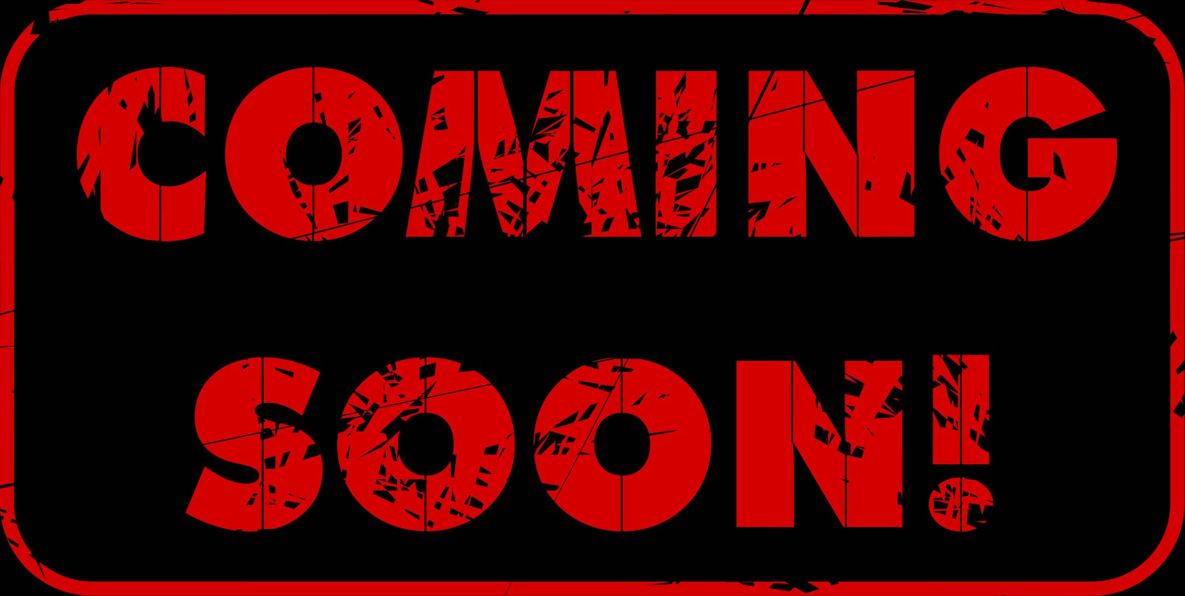 Coming Soon 桌布 壁紙 — 粗體紅色破損文字寫著「COMING SOON!」，背景為黑色，並配有相配的紅色邊框。