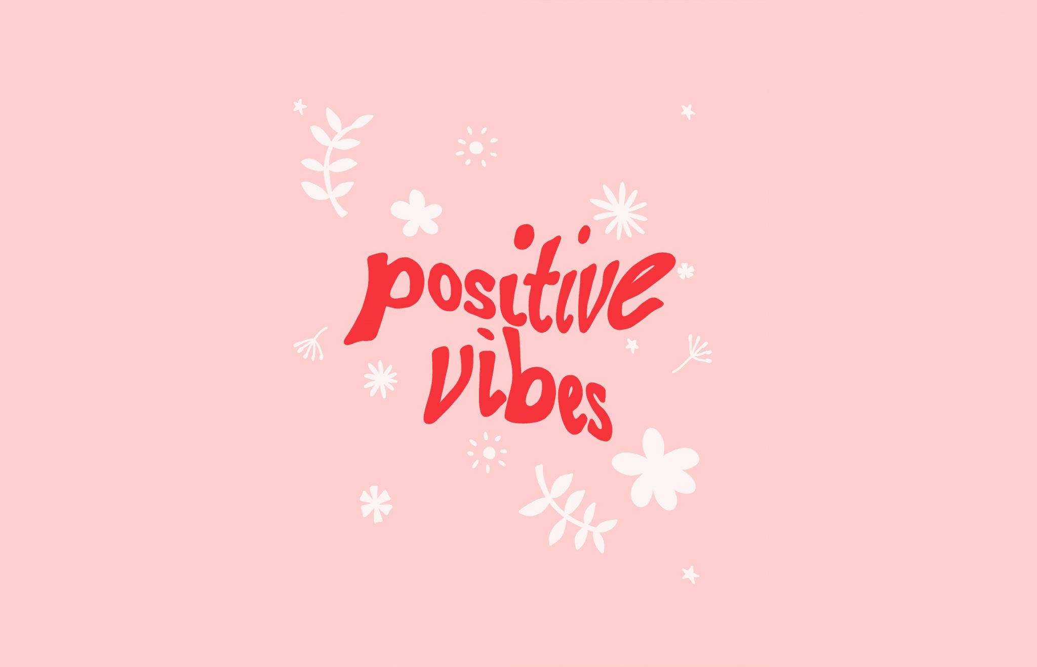 Positive Quotes 桌布 壁紙 — 粗體紅色草書文字寫著 positive vibes，周圍環繞著白色花卉和星星圖案，背景為柔和粉紅色。