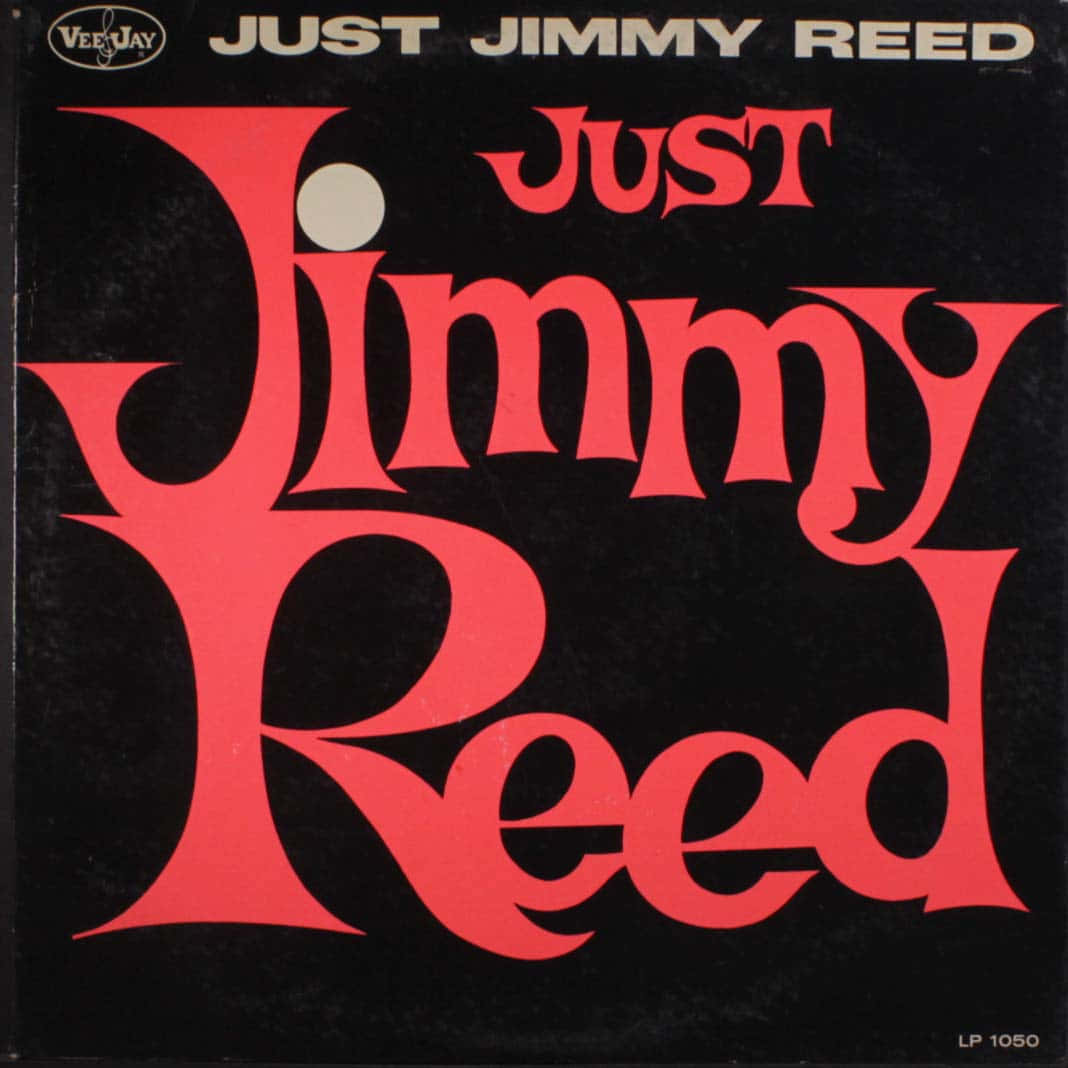 Album Cover 桌布 壁紙 — 粗體紅色風格文字在紋理黑色背景上拼寫出「Just Jimmy Reed」，帶有復古專輯品牌標識。