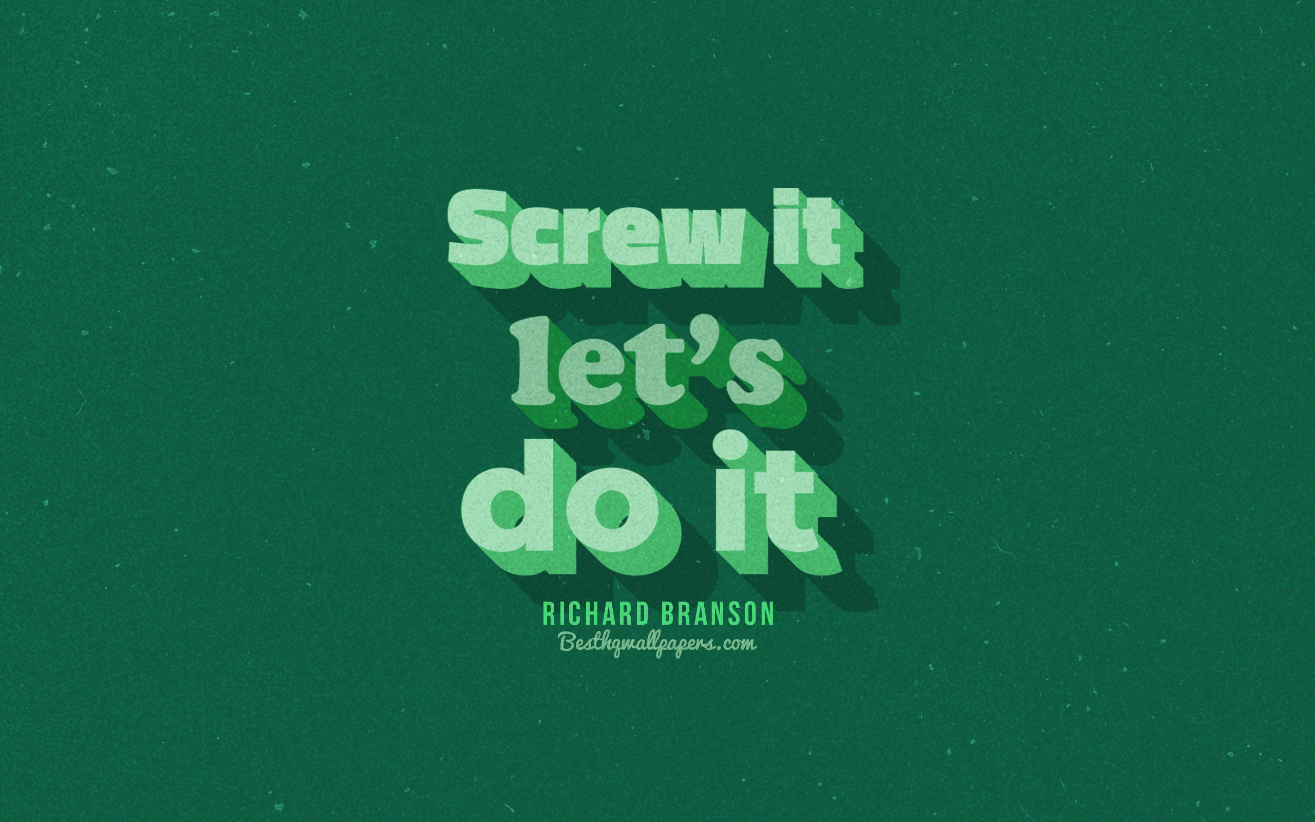 positive vibes 桌布 壁紙 — 粗體綠色3D文字顯示「Screw it let's do it」，背景為帶紋理的深綠色。